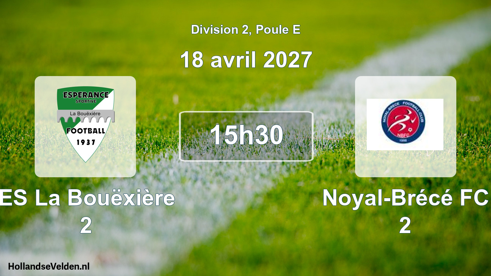 Scheduled Match: ES La Bouëxière 2 - Noyal-Brécé FC 2 (18 April 2027)