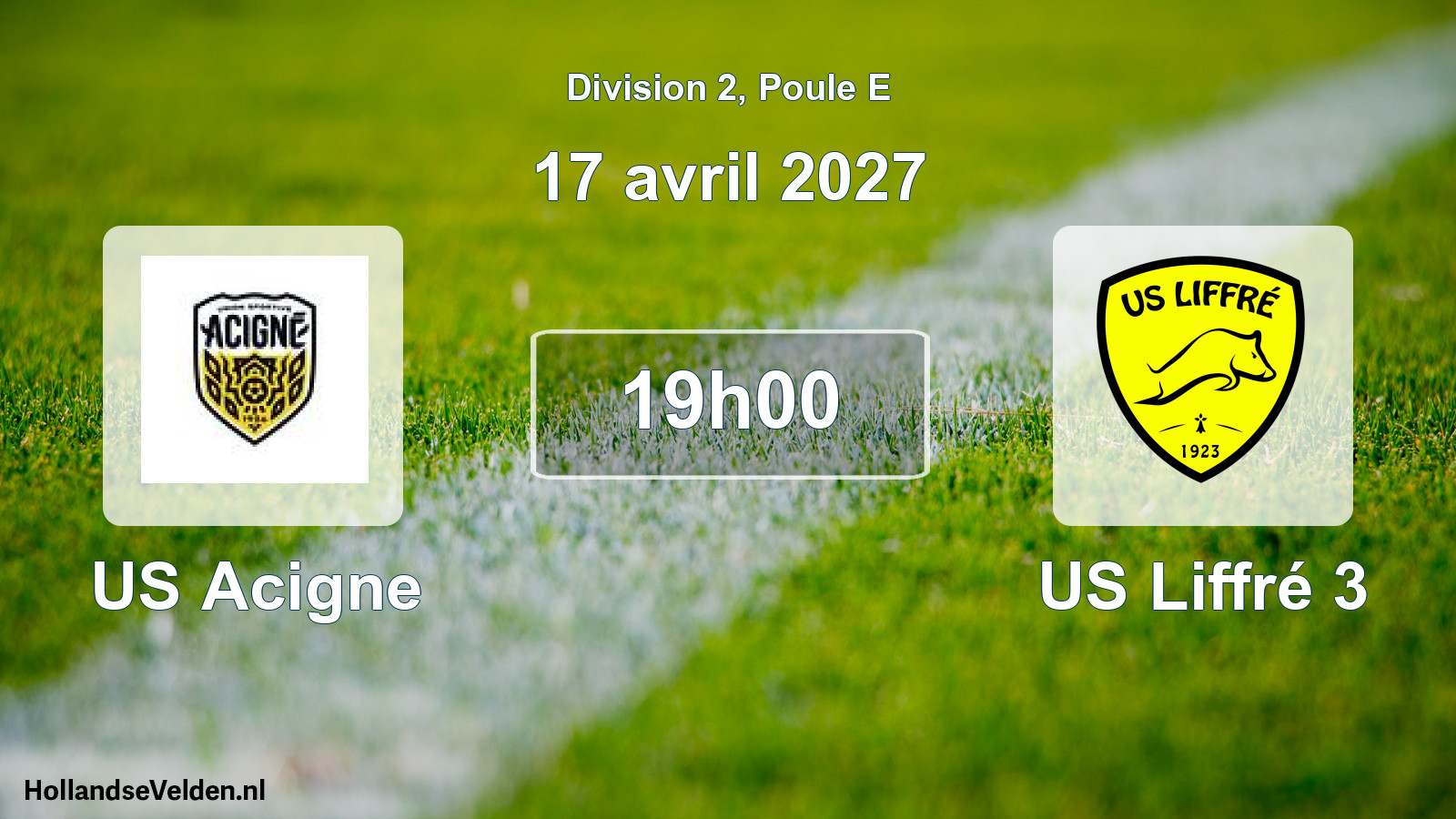 Scheduled Match: US Acigne - US Liffré 3 (17 April 2027)