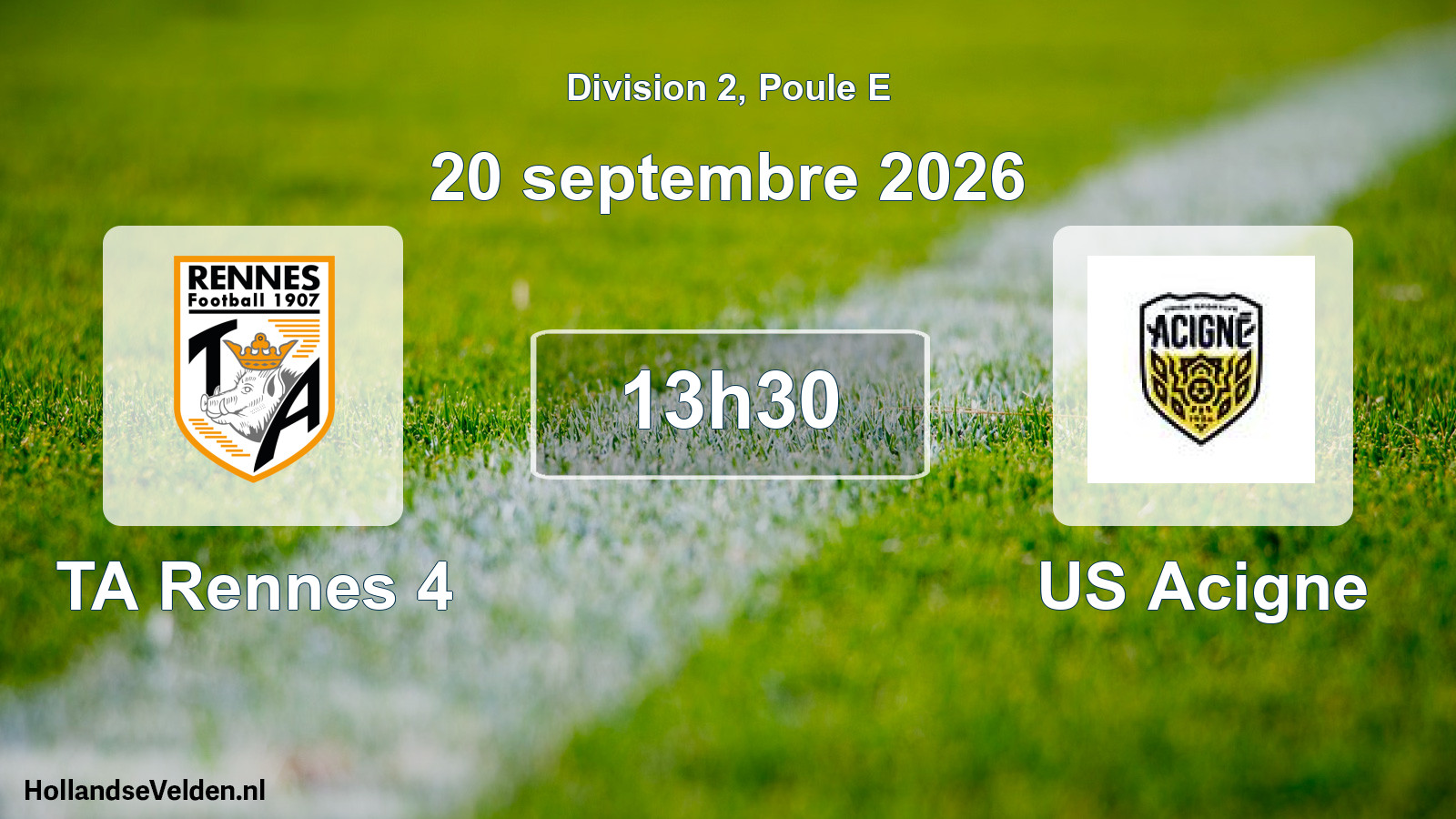 Scheduled Match: TA Rennes 4 - US Acigne (20 September 2026)