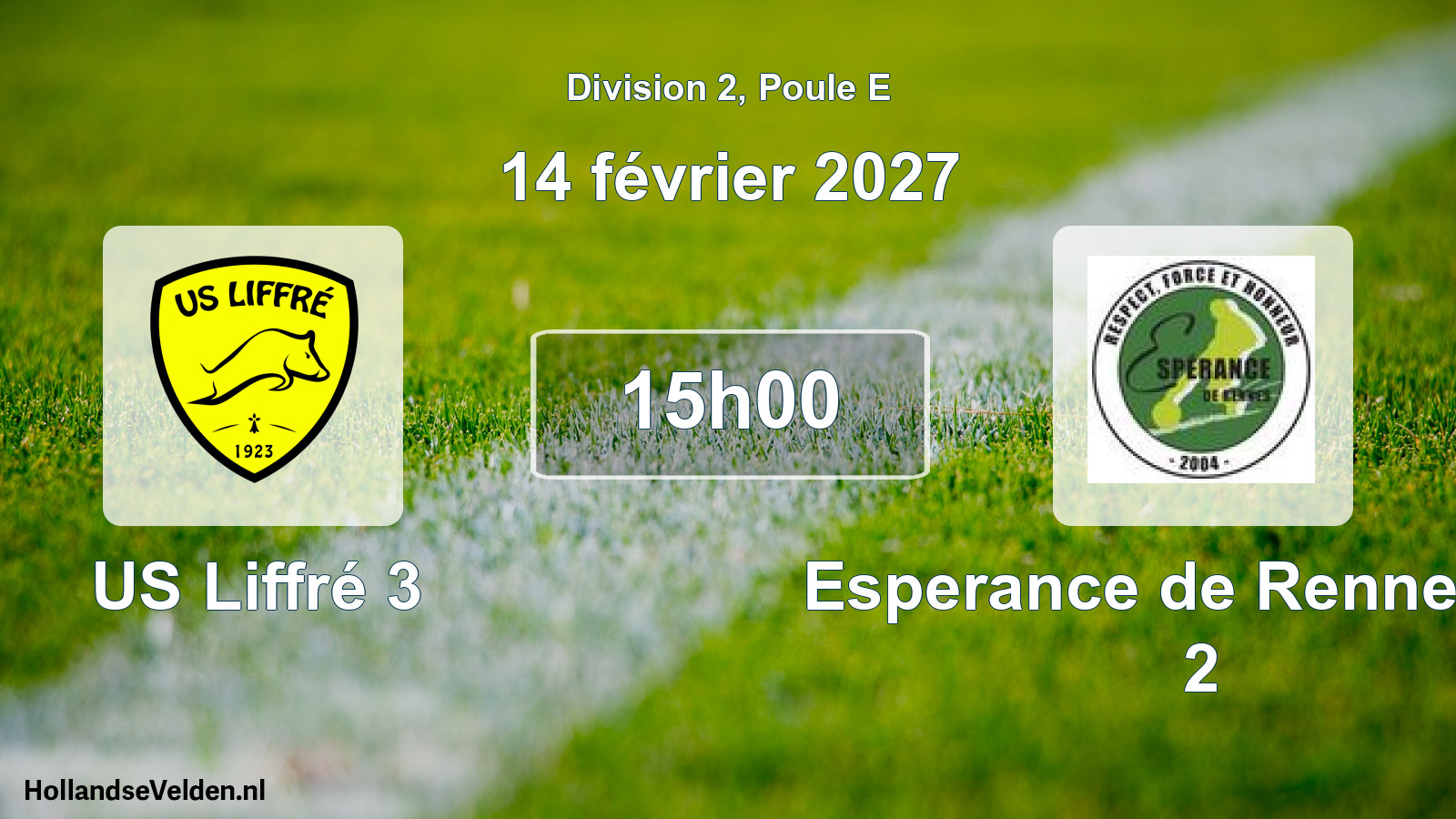 Match programmé: US Liffré 3 - Esperance de Rennes FC 2 (14 février 2027)