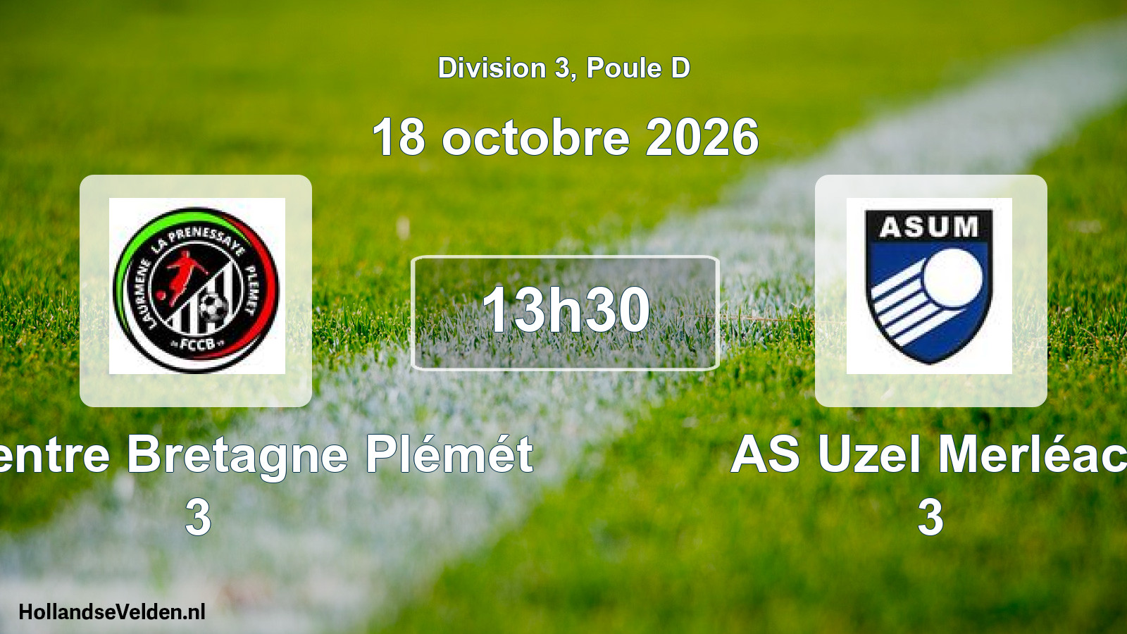 Geplande wedstrijd: FC Centre Bretagne Plémét 3 - AS Uzel Merléac 3 (18 oktober 2026)