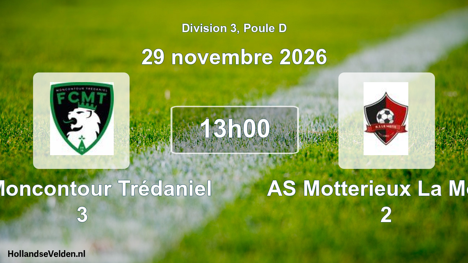Geplande wedstrijd: FC Moncontour Trédaniel 3 - AS Motterieux La Motte 2 (29 november 2026)