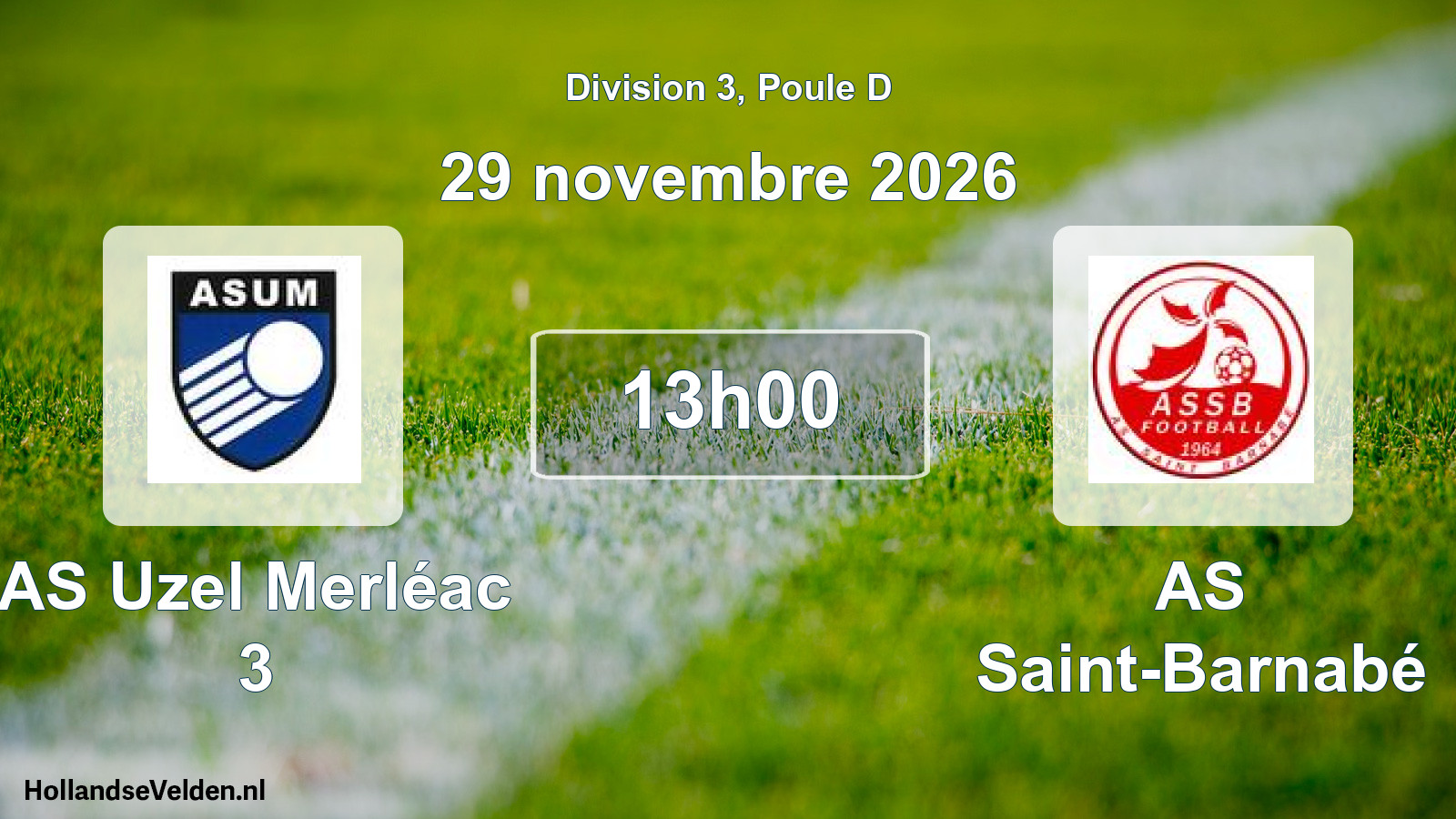Geplande wedstrijd: AS Uzel Merléac 3 - AS Saint-Barnabé (29 november 2026)