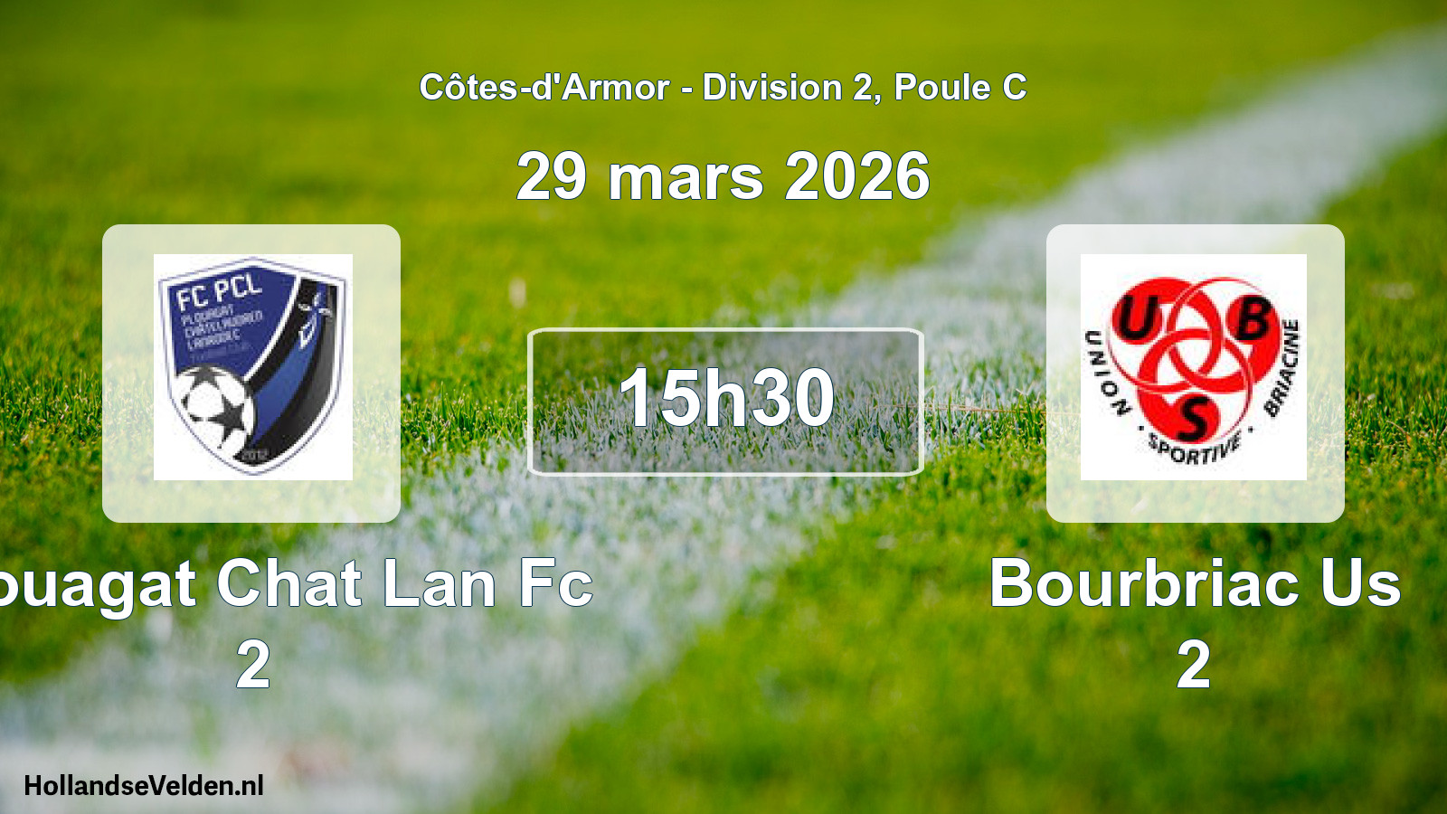 Geplande wedstrijd: Plouagat Chat Lan Fc 2 - Bourbriac Us 2 (29 mars 2026)