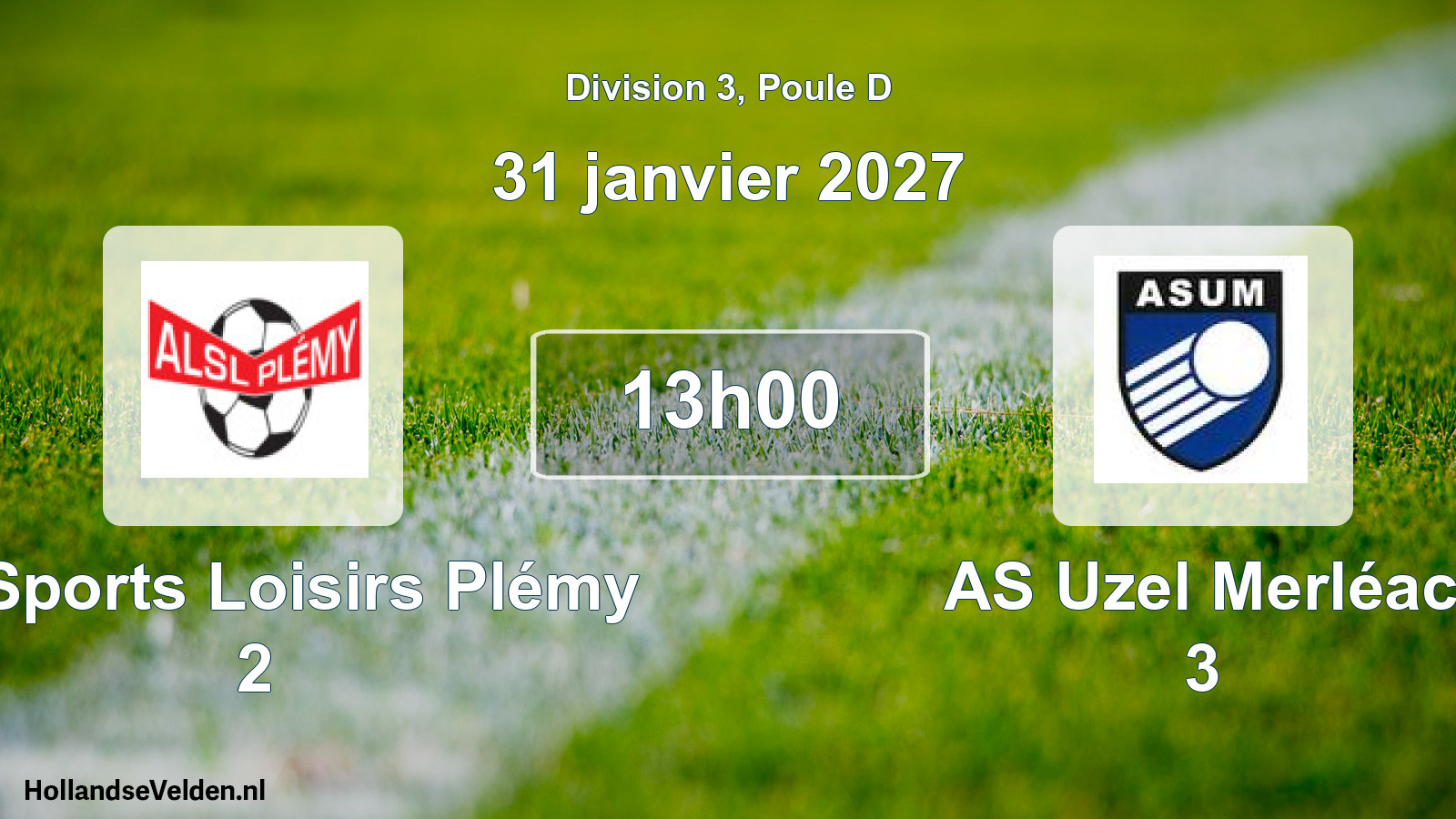 Geplande wedstrijd: AL Sports Loisirs Plémy 2 - AS Uzel Merléac 3 (31 januari 2027)
