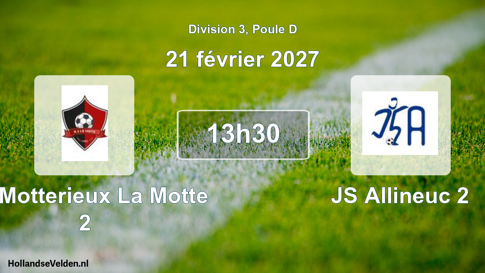 Geplande wedstrijd: AS Motterieux La Motte 2 - JS Allineuc 2 (21 februari 2027)