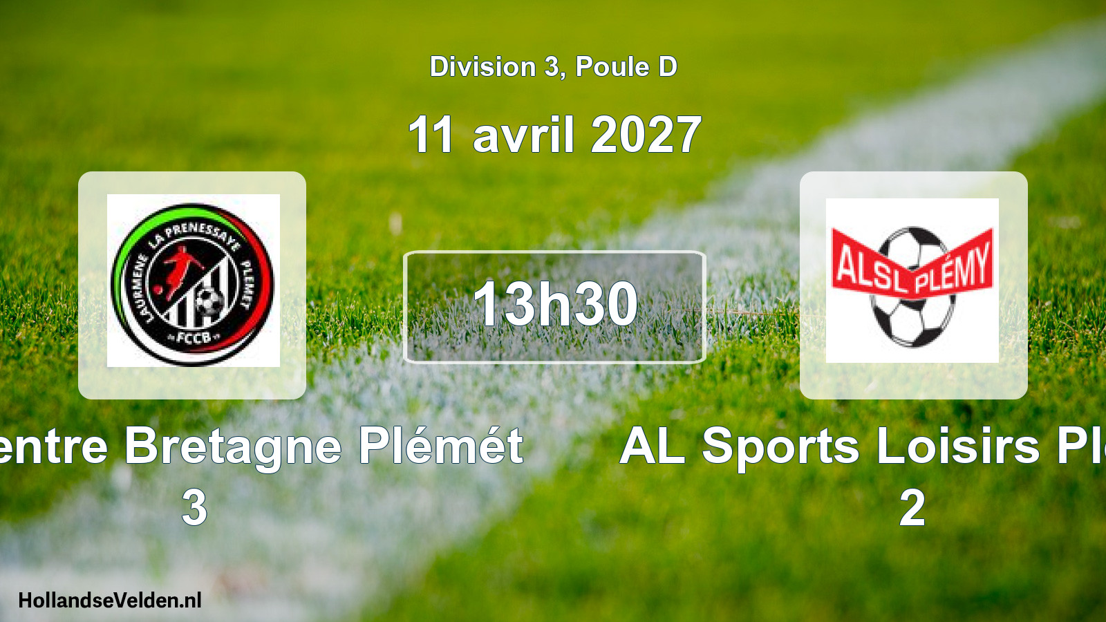 Geplande wedstrijd: FC Centre Bretagne Plémét 3 - AL Sports Loisirs Plémy 2 (11 april 2027)
