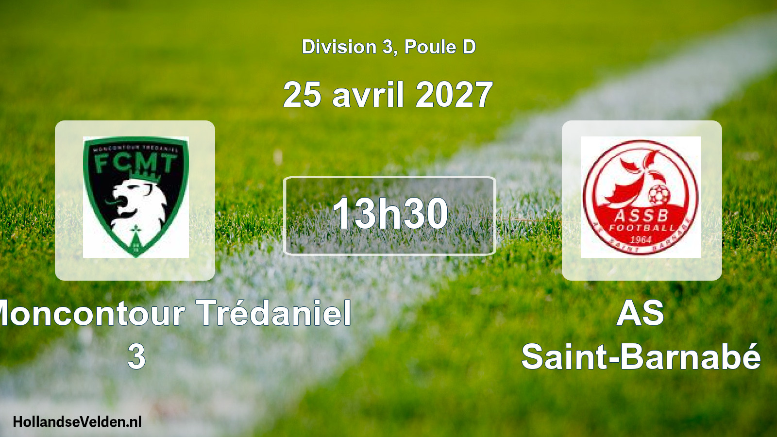 Geplande wedstrijd: FC Moncontour Trédaniel 3 - AS Saint-Barnabé (25 april 2027)