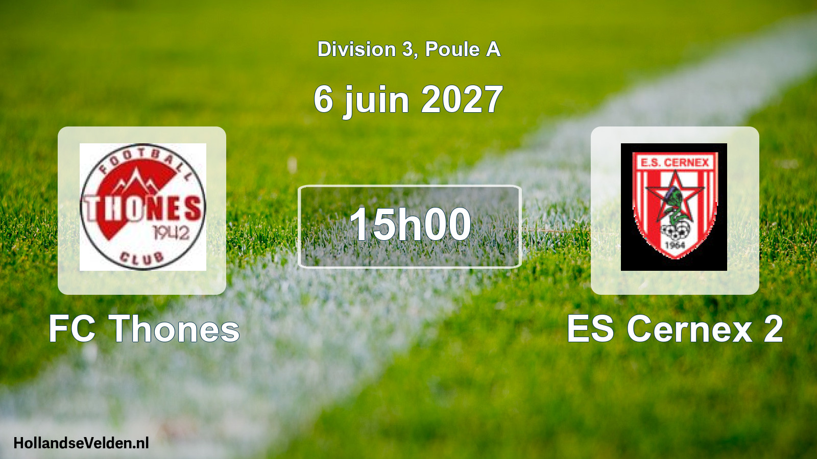 Match programmé: FC Thones - ES Cernex 2 (6 juin 2027)