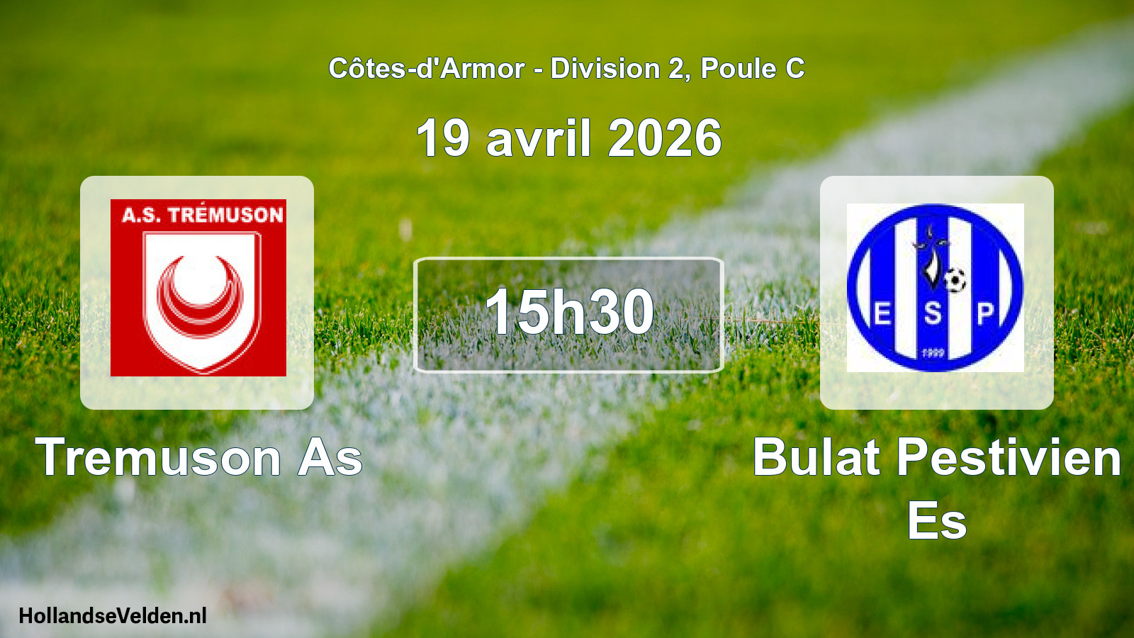 Scheduled Match: Tremuson As - Bulat Pestivien Es (19 April 2026)