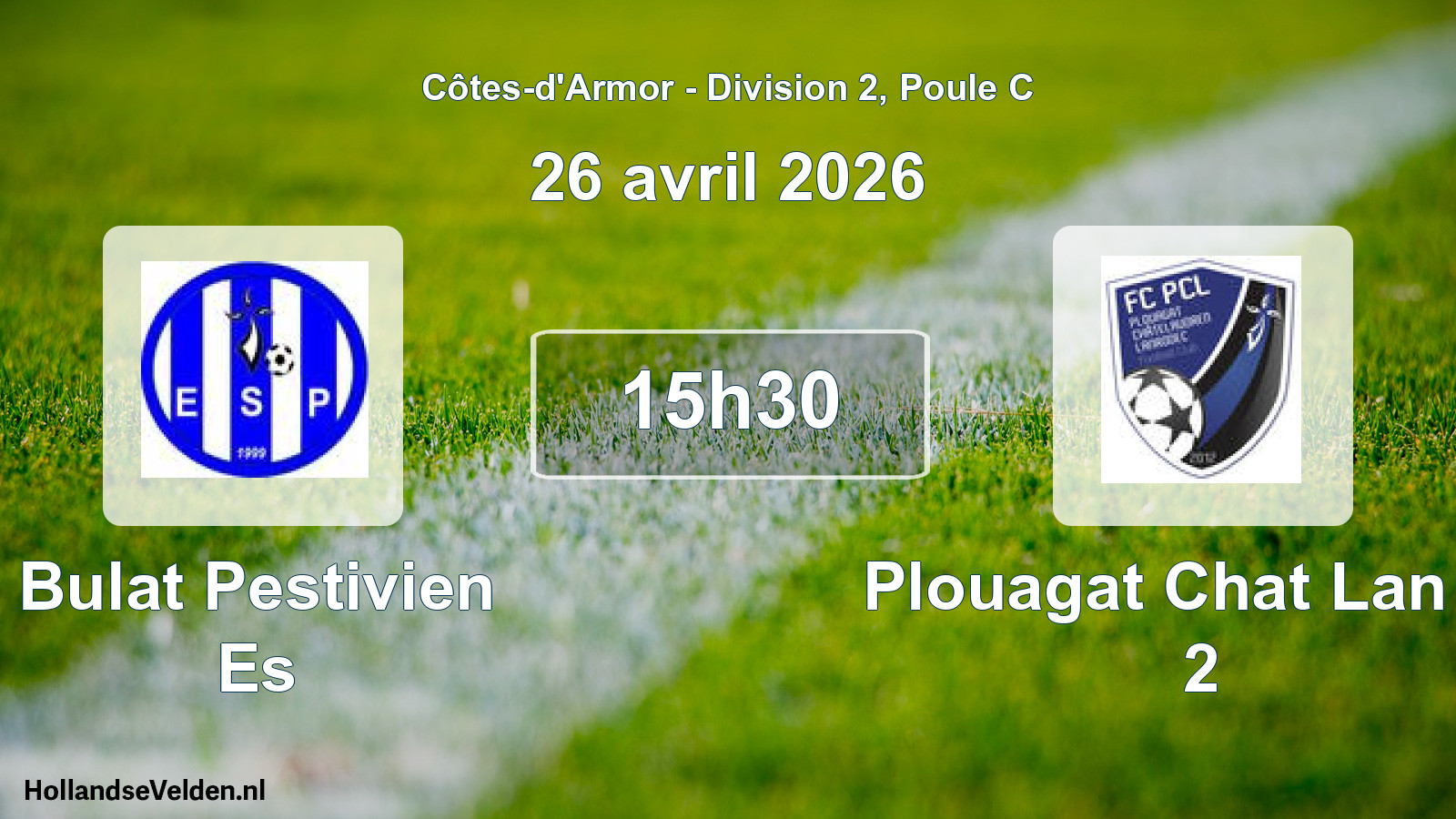 Geplande wedstrijd: Bulat Pestivien Es - Plouagat Chat Lan Fc 2 (26 april 2026)