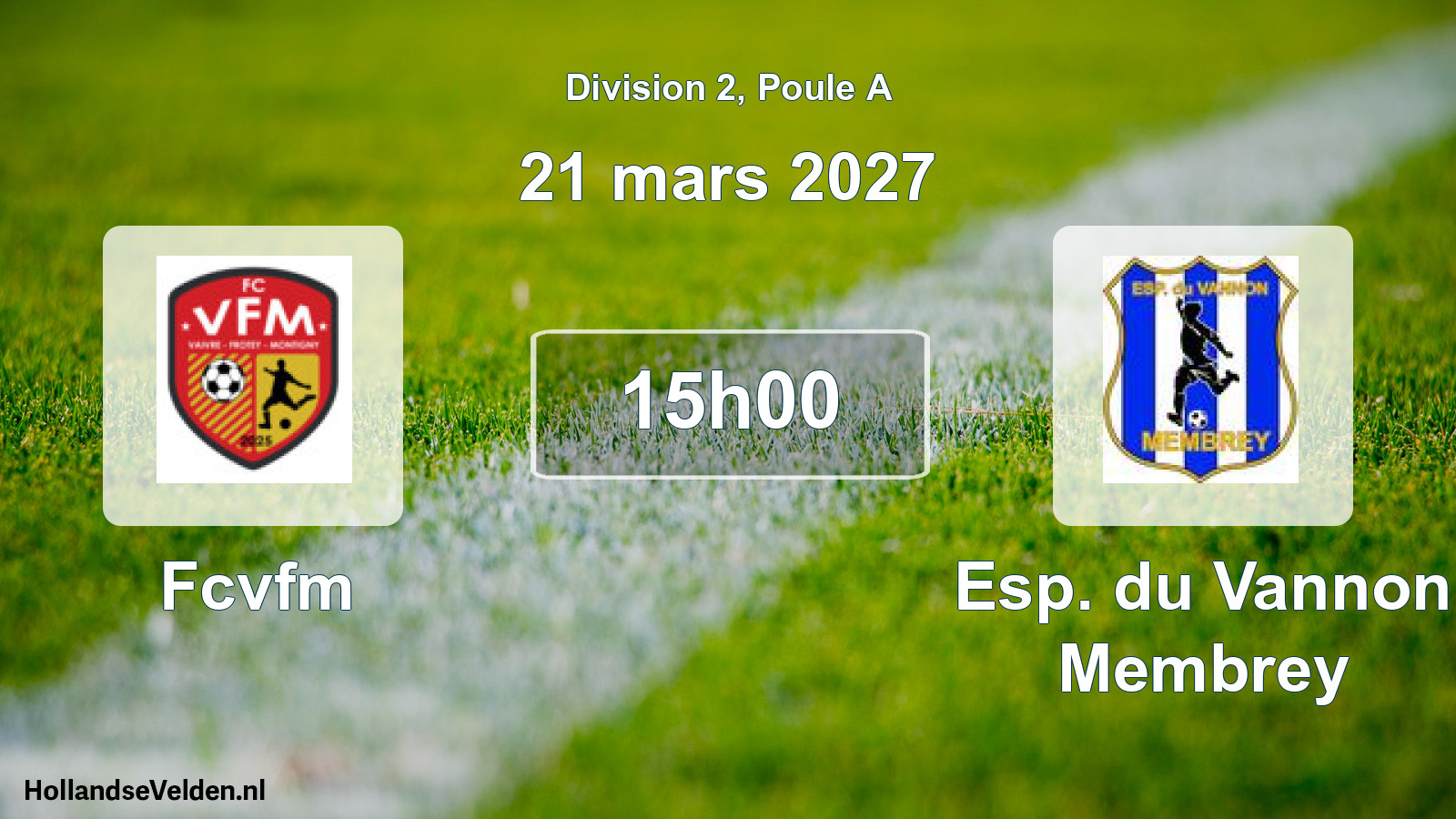 Scheduled Match: Fcvfm - Esp. du Vannon Membrey (21 March 2027)