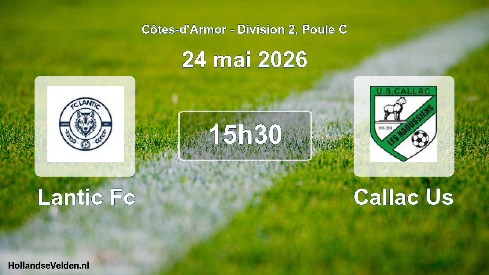 Geplande wedstrijd: Lantic Fc - Callac Us (24 mai 2026)
