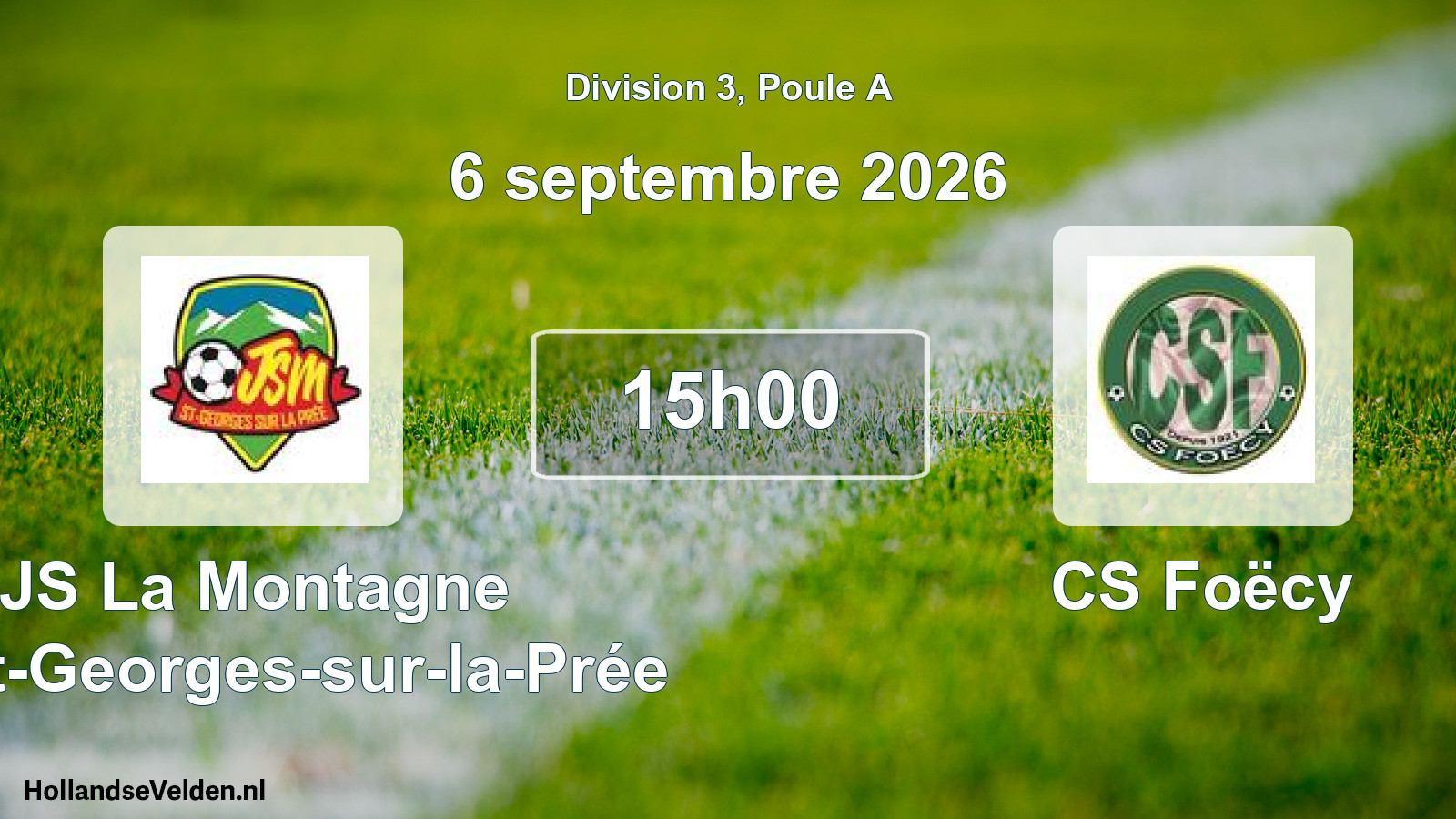 Scheduled Match: JS La Montagne Saint-Georges-sur-la-Prée - CS Foëcy (6 September 2026)