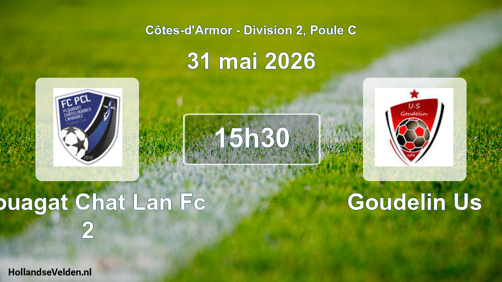 Geplande wedstrijd: Plouagat Chat Lan Fc 2 - Goudelin Us (31 mei 2026)