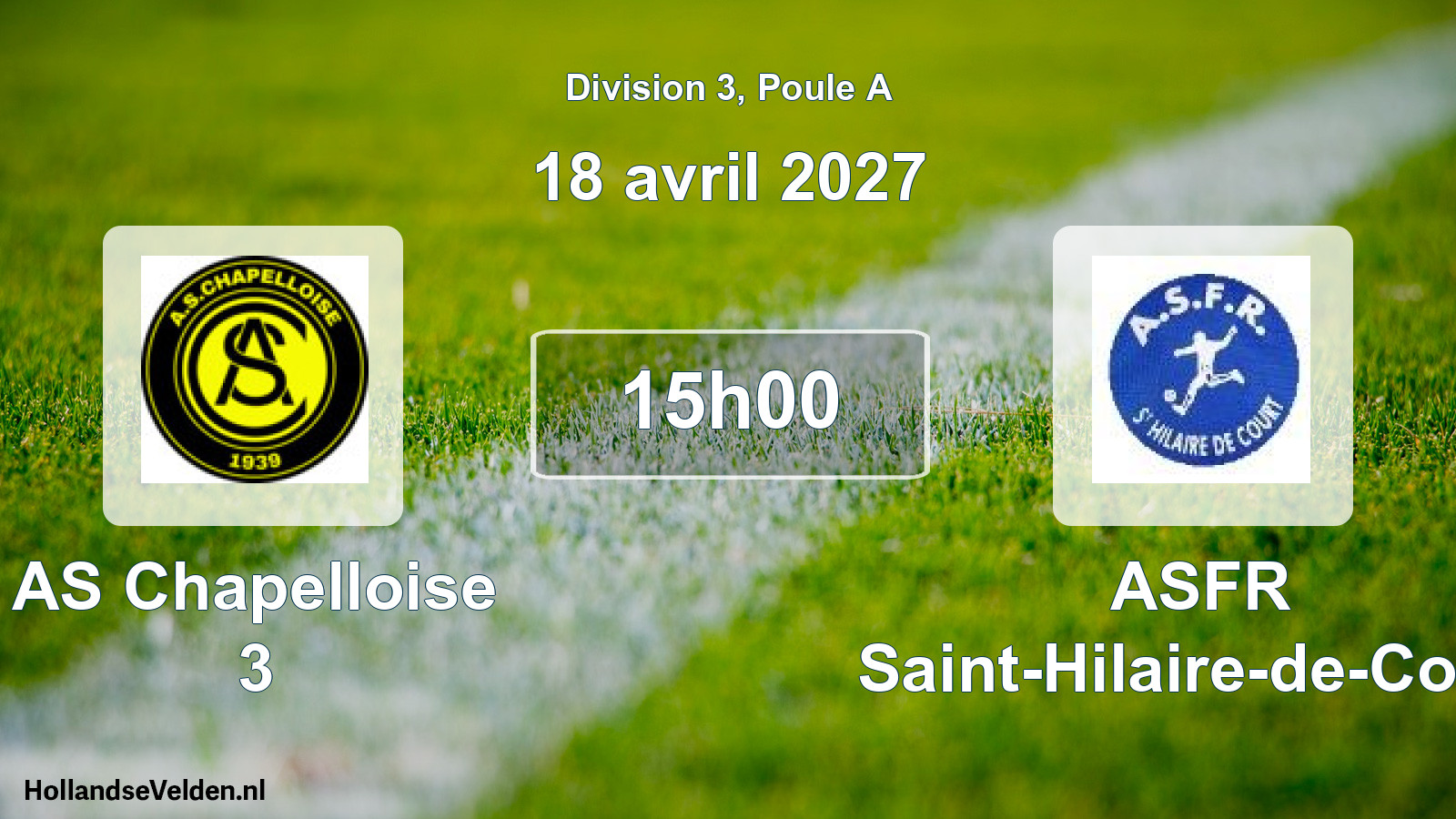 Scheduled Match: AS Chapelloise 3 - ASFR Saint-Hilaire-de-Court (18 April 2027)