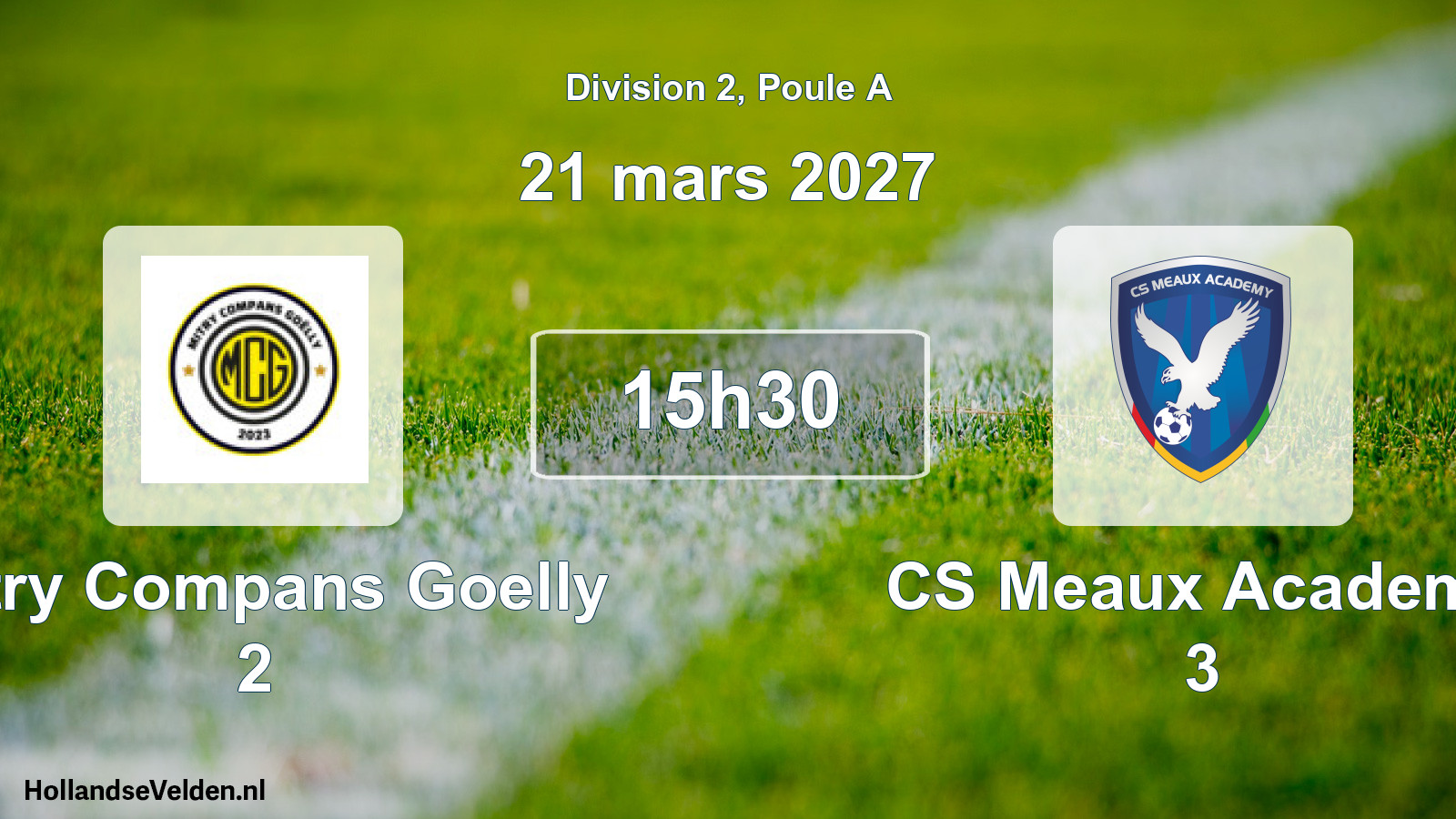 Scheduled Match: Mitry Compans Goelly 2 - CS Meaux Academy 3 (21 March 2027)