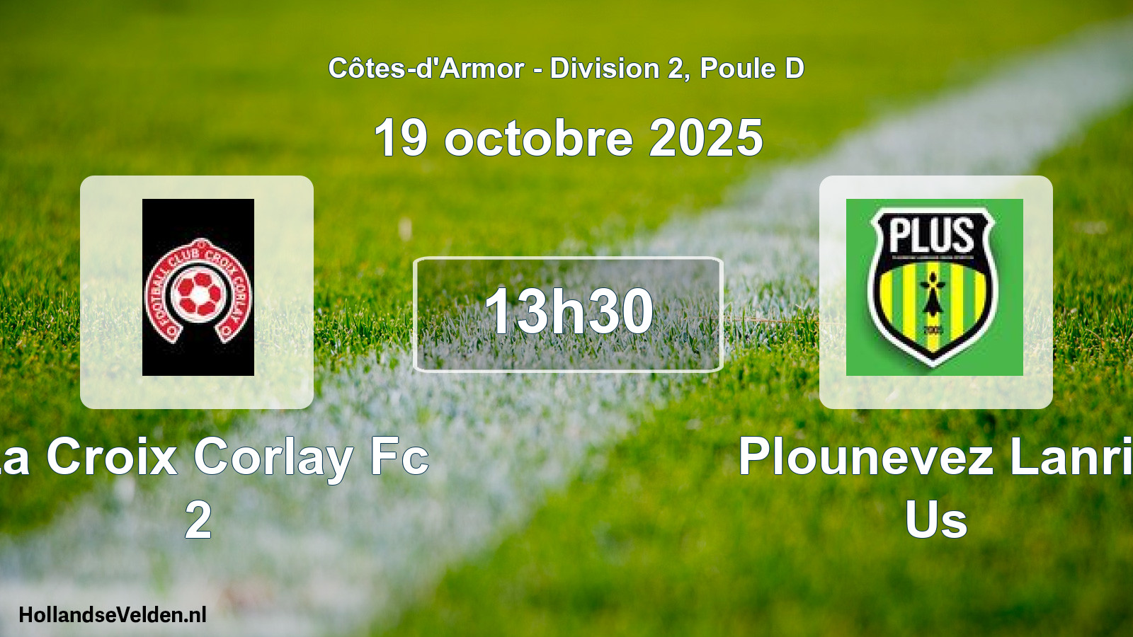 Geplande wedstrijd: La Croix Corlay Fc 2 - Plounevez Lanri Us (19 octobre 2025)