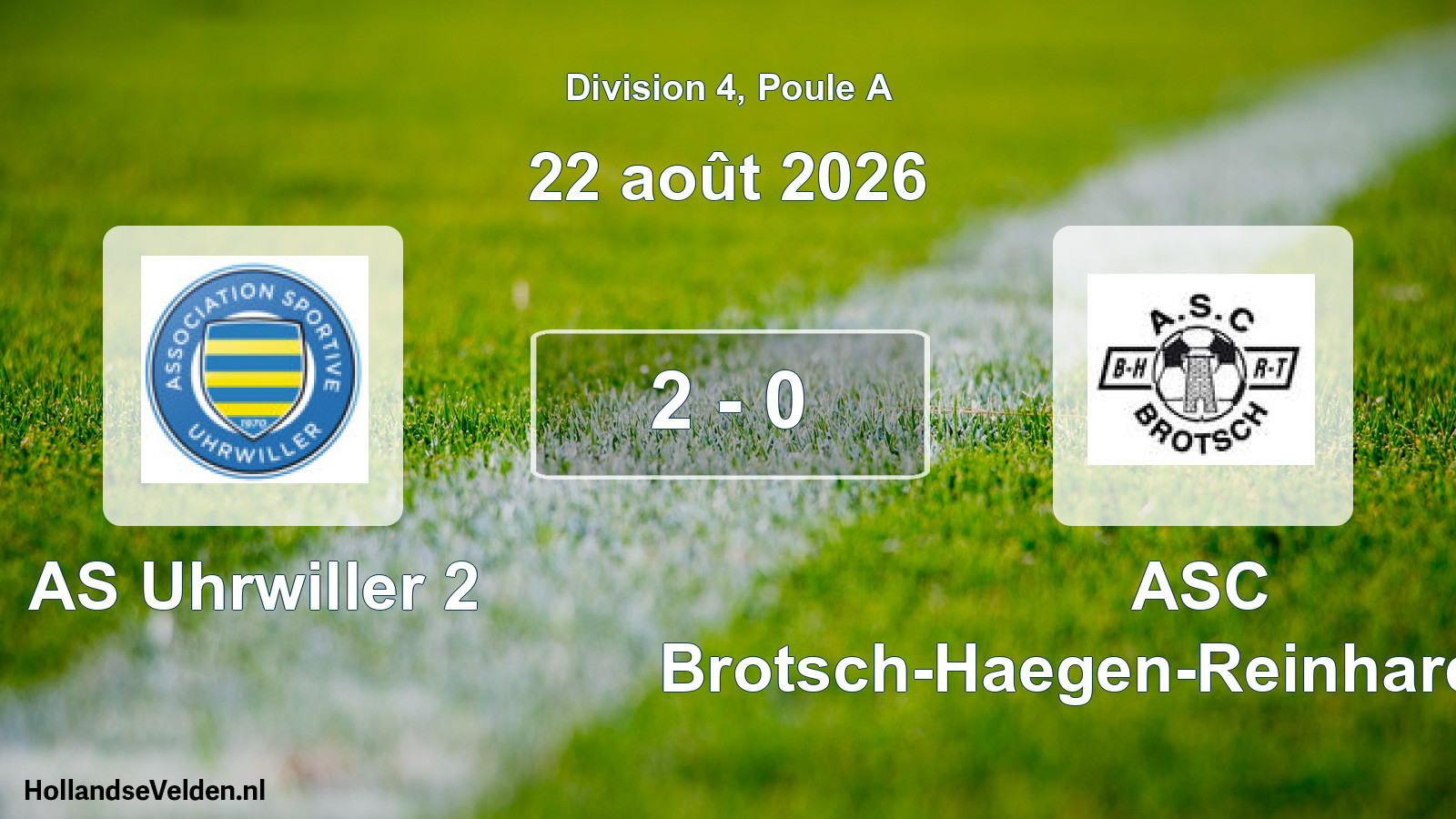 Total number of matches played: AS Uhrwiller 2 - ASC Brotsch-Haegen-Reinhardmünster 2 - 0 (22 August 2026)