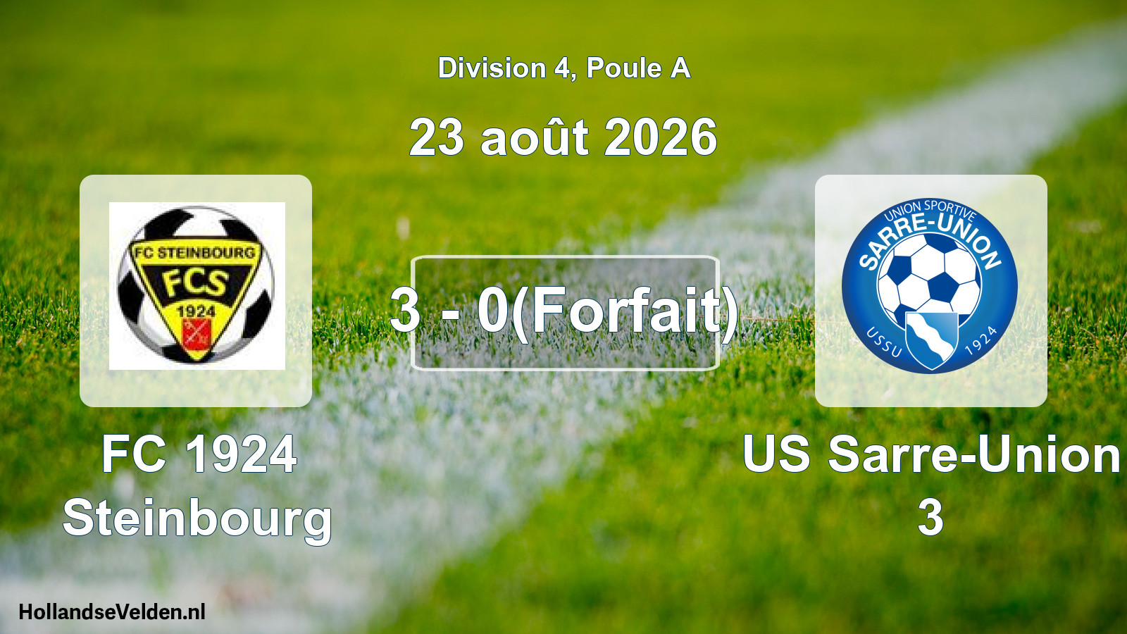 Total number of matches played: FC 1924 Steinbourg - US Sarre-Union 3 3 - 0(Forfait) (23 August 2026)