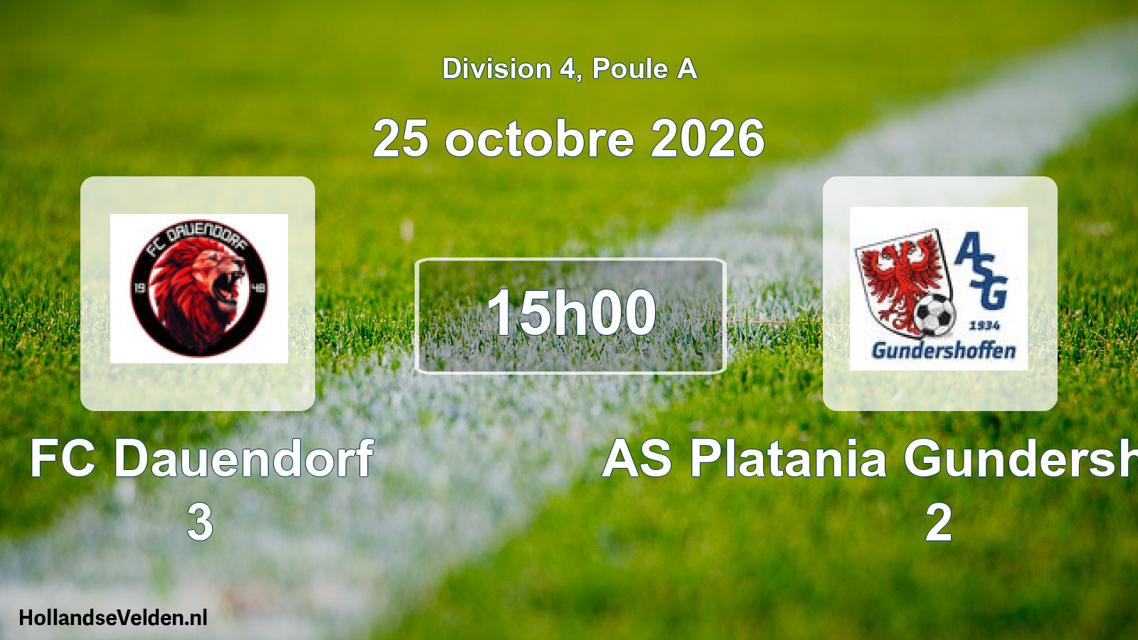 Scheduled Match: FC Dauendorf 3 - AS Platania Gundershoffen 2 (25 October 2026)