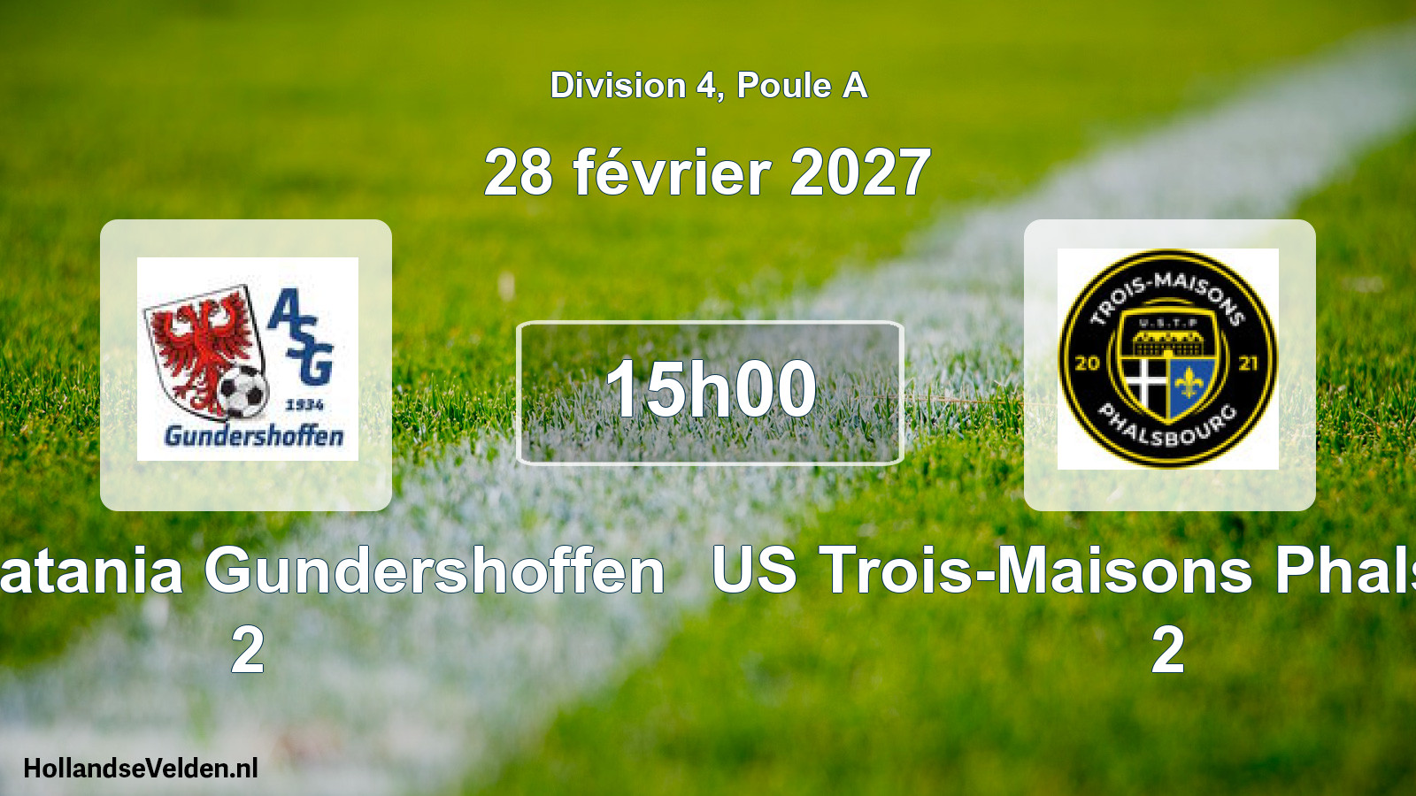 Scheduled Match: AS Platania Gundershoffen 2 - US Trois-Maisons Phalsbourg 2 (28 February 2027)