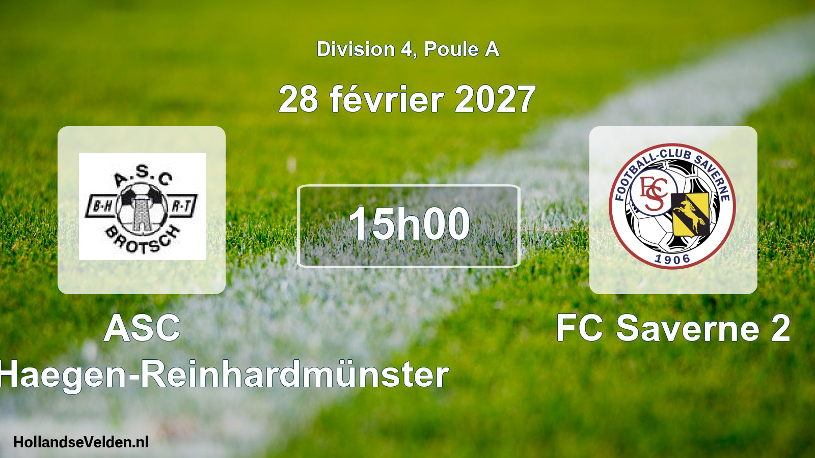 Scheduled Match: ASC Brotsch-Haegen-Reinhardmünster - FC Saverne 2 (28 February 2027)