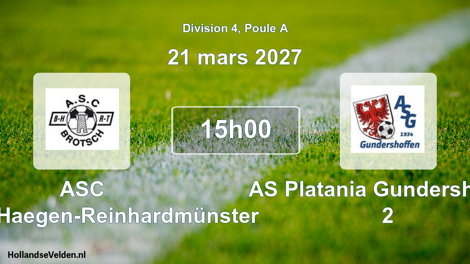 Scheduled Match: ASC Brotsch-Haegen-Reinhardmünster - AS Platania Gundershoffen 2 (21 March 2027)
