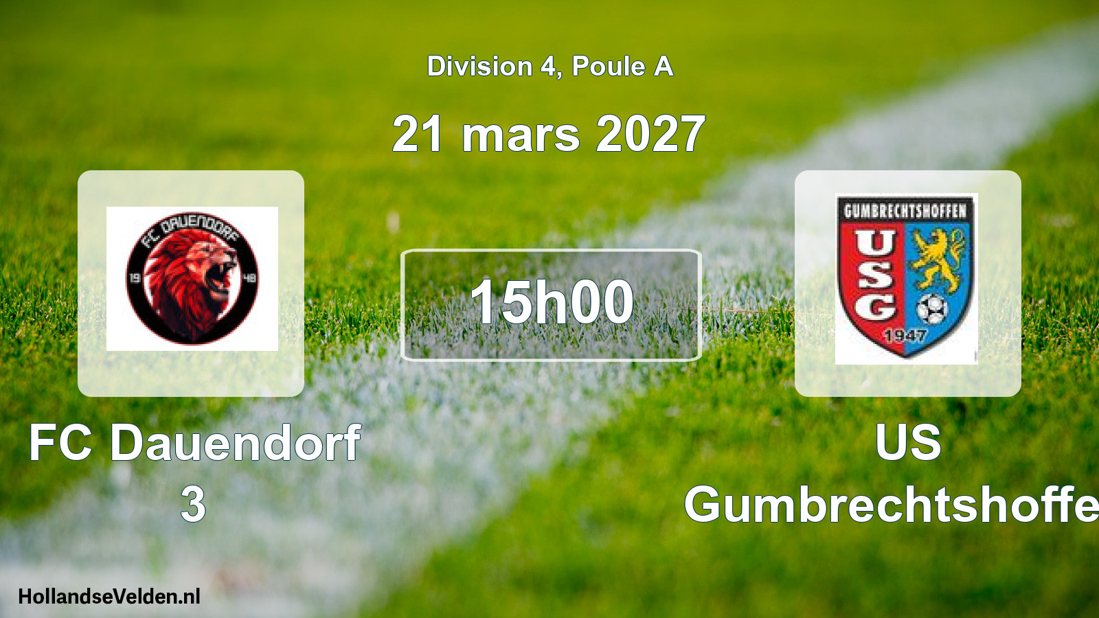 Scheduled Match: FC Dauendorf 3 - US Gumbrechtshoffen (21 March 2027)