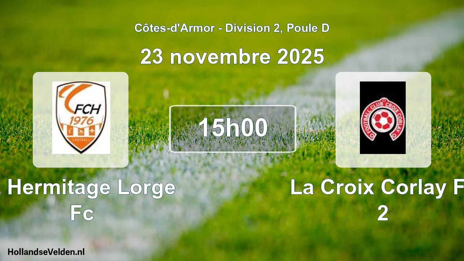 Geplande wedstrijd: L Hermitage Lorge Fc - La Croix Corlay Fc 2 (23 november 2025)