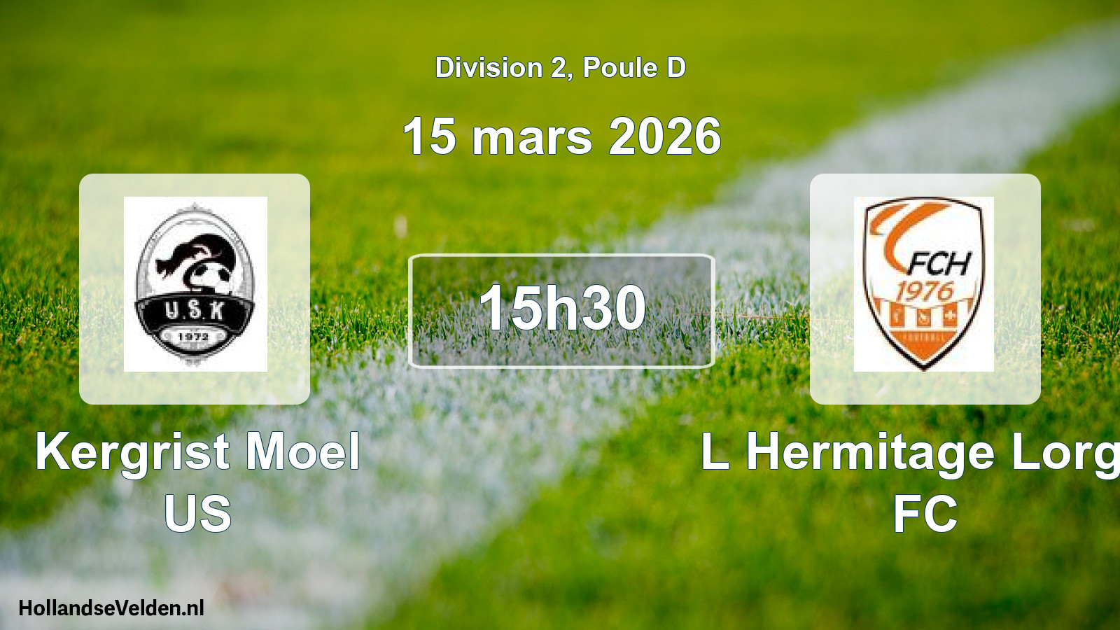 Geplande wedstrijd: Kergrist Moel US - L Hermitage Lorge FC (15 maart 2026)