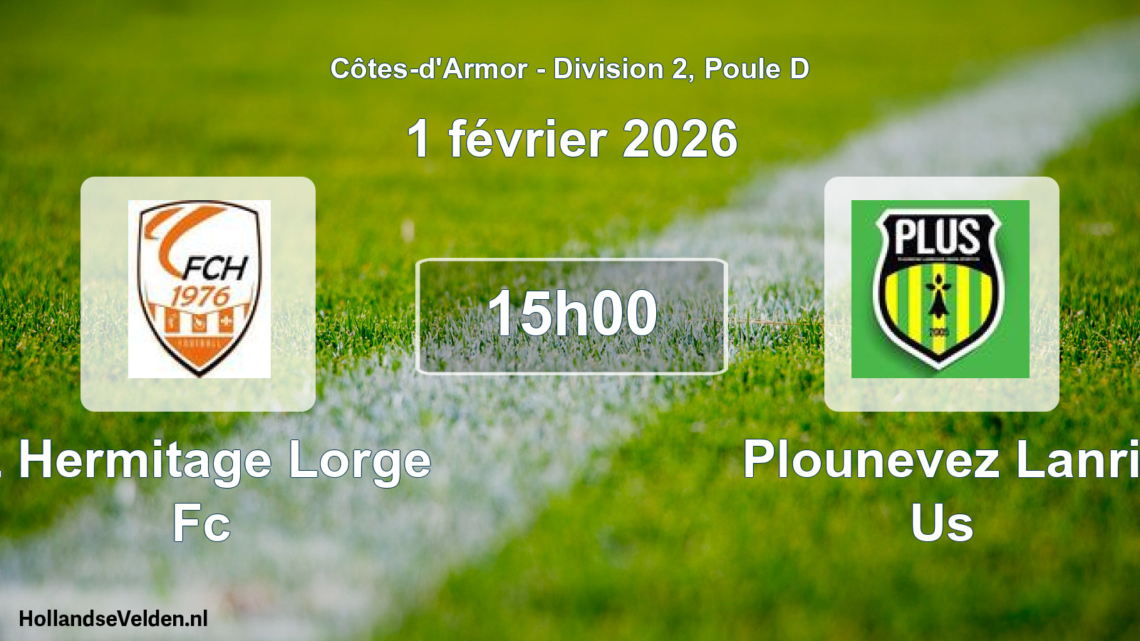 Geplande wedstrijd: L Hermitage Lorge Fc - Plounevez Lanri Us (1 février 2026)