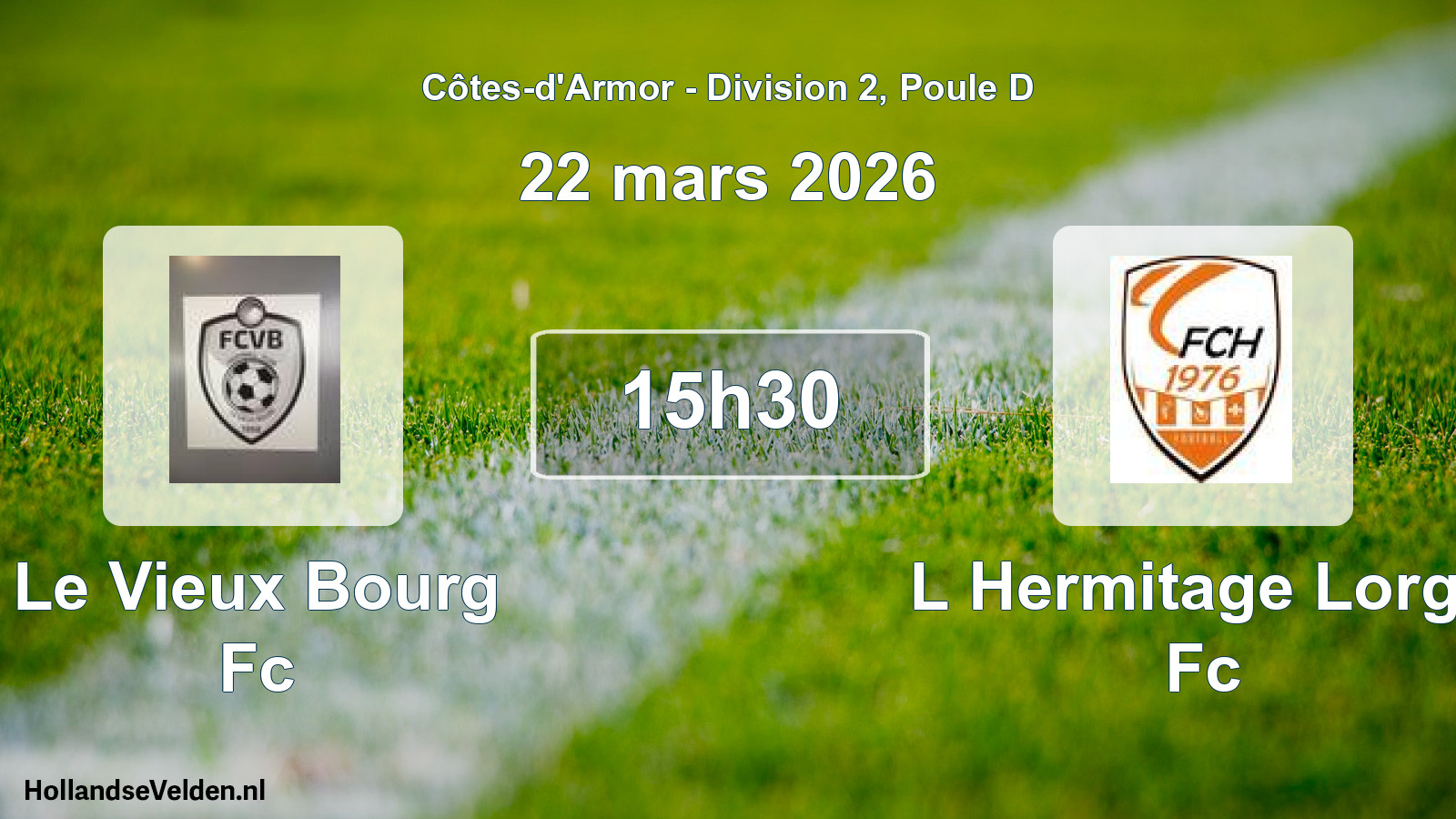 Geplande wedstrijd: Le Vieux Bourg Fc - L Hermitage Lorge Fc (22 mars 2026)
