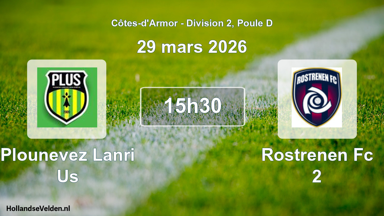 Scheduled Match: Plounevez Lanri Us - Rostrenen Fc 2 (29 March 2026)
