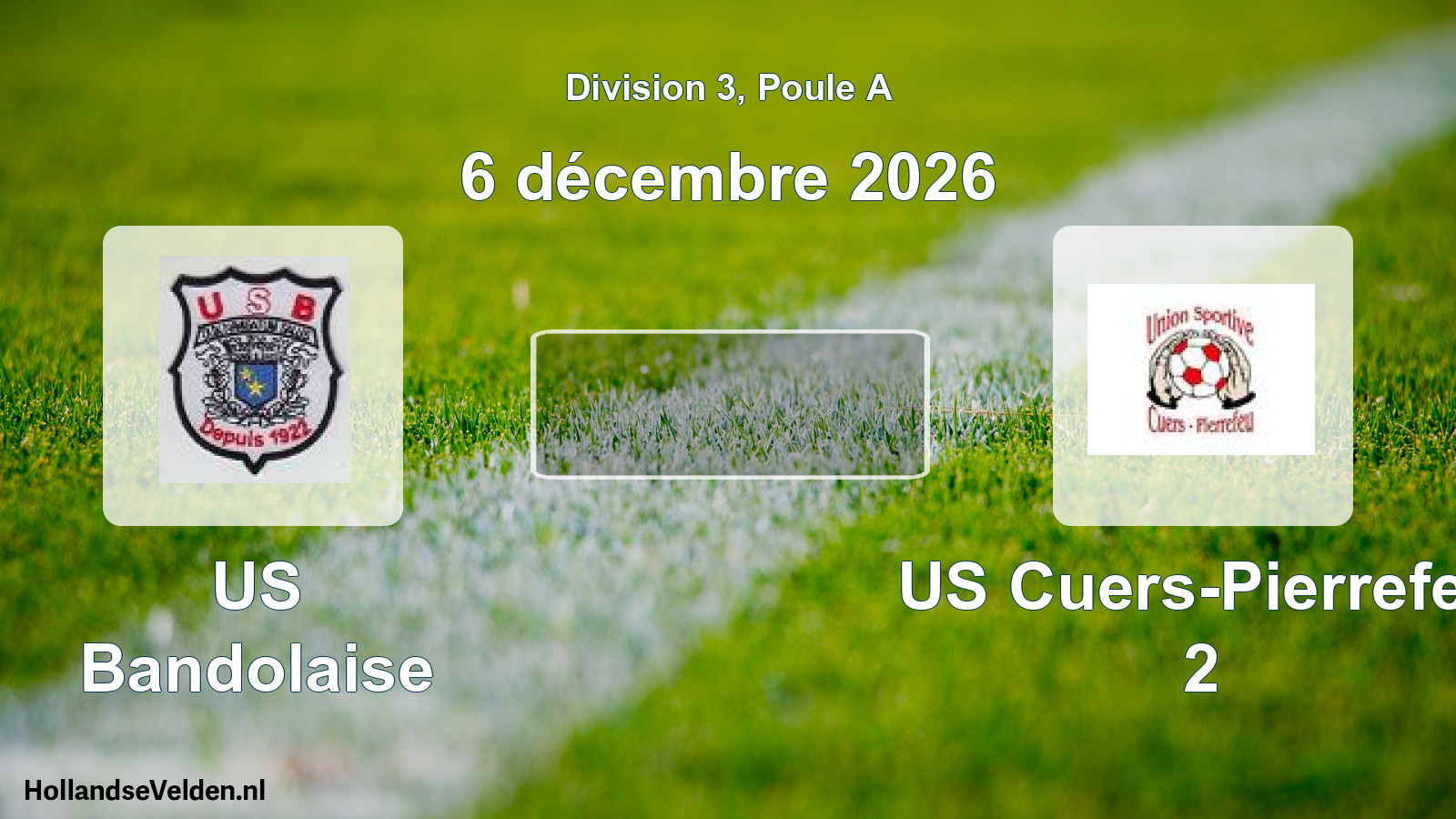 Scheduled Match: US Bandolaise - US Cuers-Pierrefeu 2 (6 December 2026)