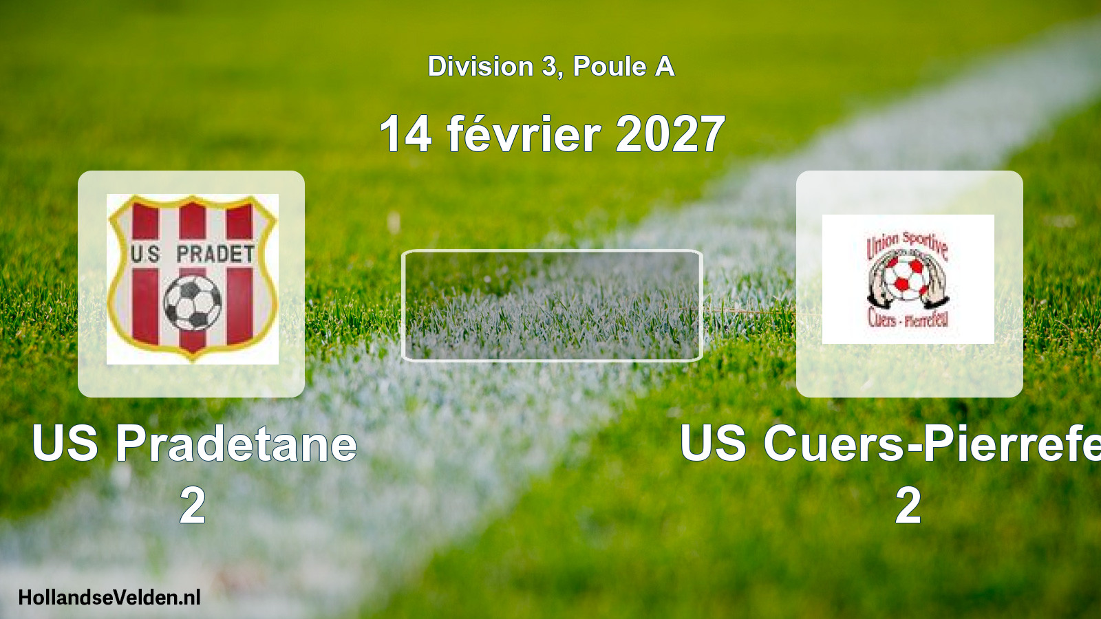 Geplande wedstrijd: US Pradetane 2 - US Cuers-Pierrefeu 2 (14 februari 2027)