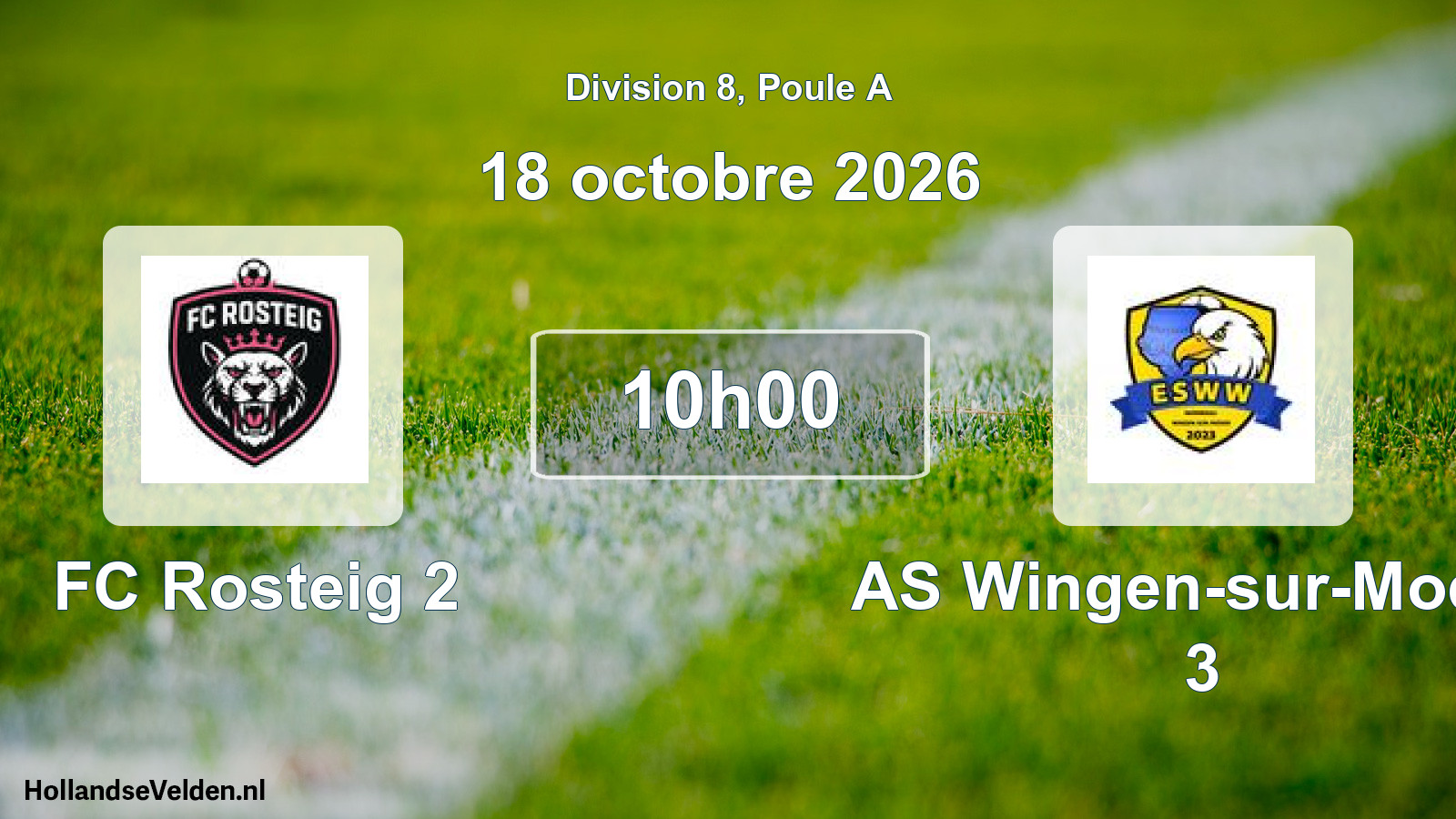 Geplande wedstrijd: FC Rosteig 2 - AS Wingen-sur-Moder 3 (18 oktober 2026)