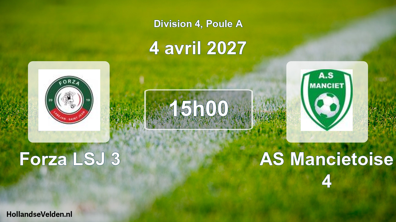 Match programmé: Forza LSJ 3 - AS Mancietoise 4 (4 avril 2027)