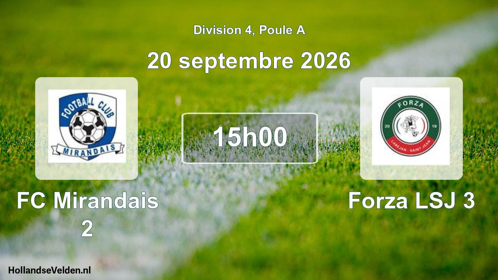Match programmé: FC Mirandais 2 - Forza LSJ 3 (20 septembre 2026)
