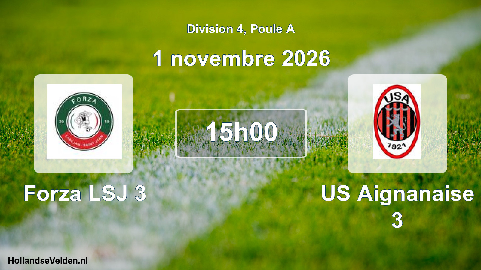 Match programmé: Forza LSJ 3 - US Aignanaise 3 (1 novembre 2026)