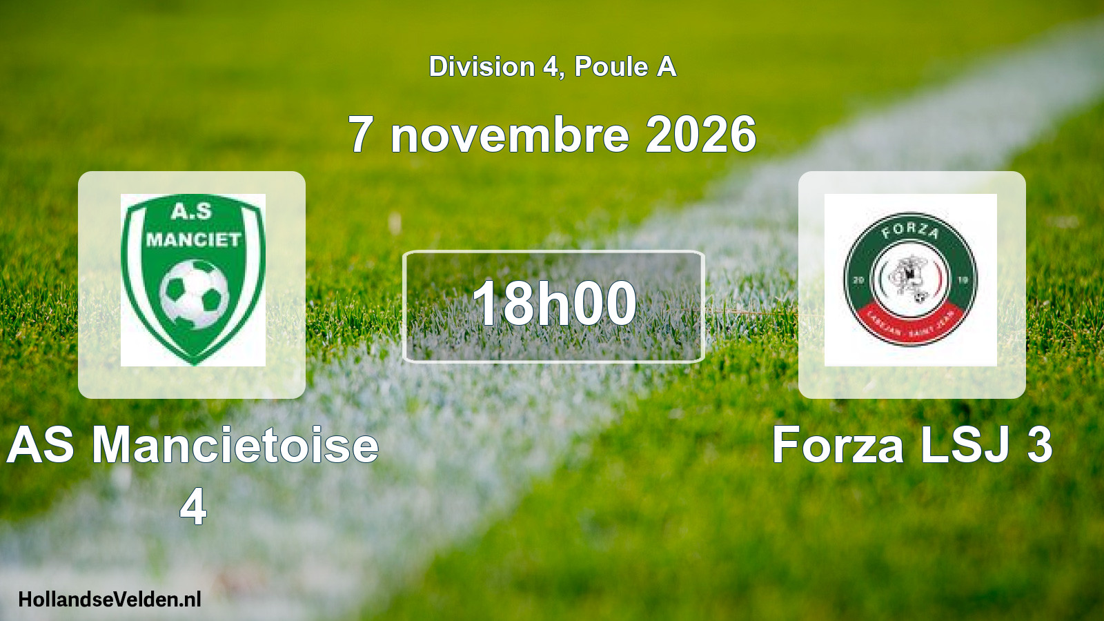 Match programmé: AS Mancietoise 4 - Forza LSJ 3 (7 novembre 2026)