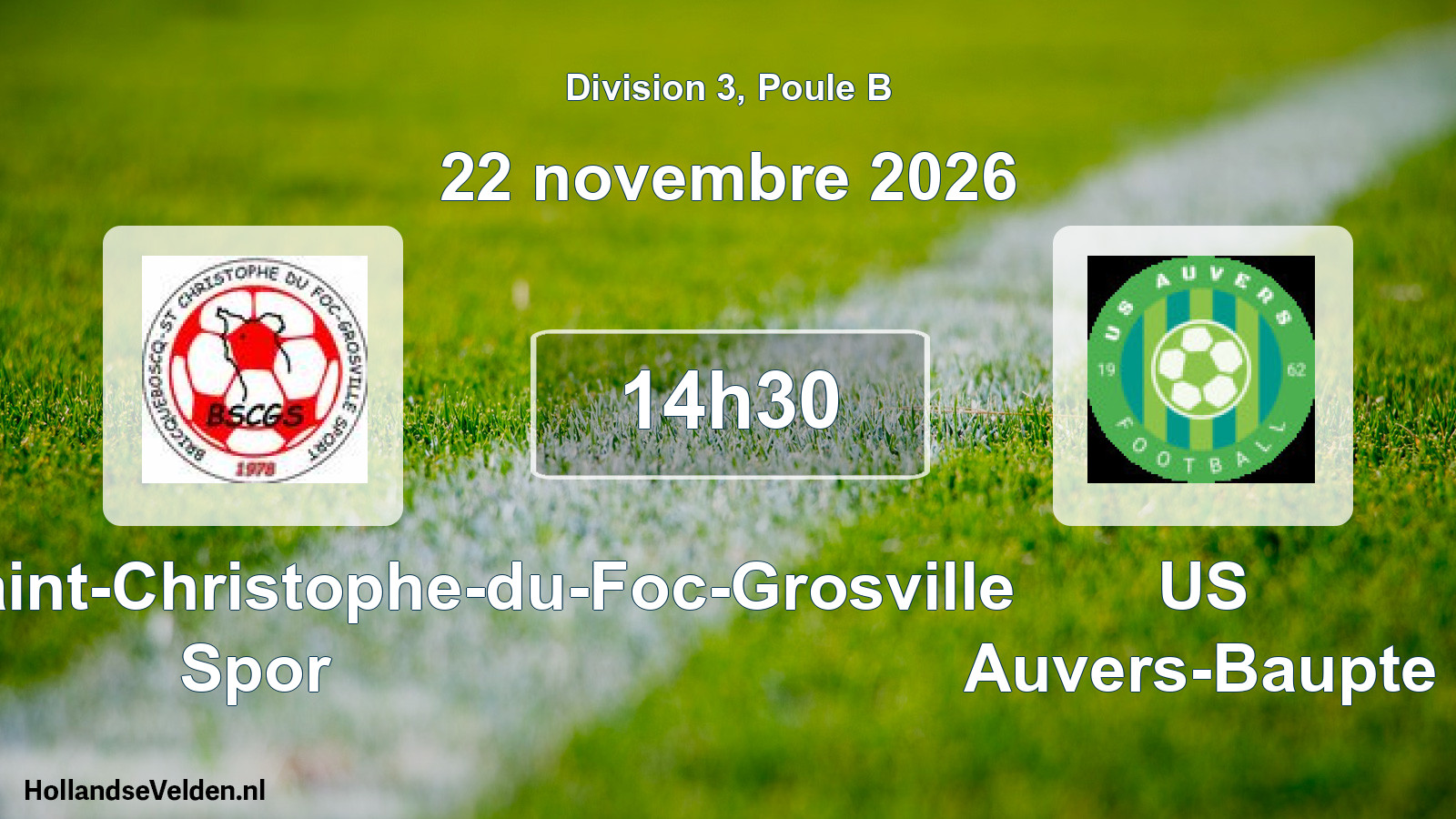 Match programmé: Bricquebosq Saint-Christophe-du-Foc-Grosville Spor - US Auvers-Baupte (22 novembre 2026)