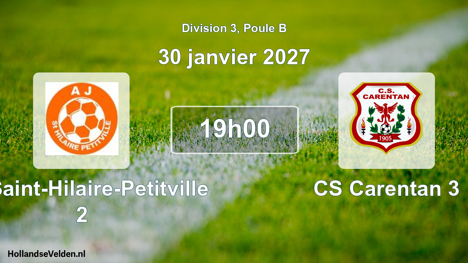 Match programmé: AJ Saint-Hilaire-Petitville 2 - CS Carentan 3 (30 janvier 2027)