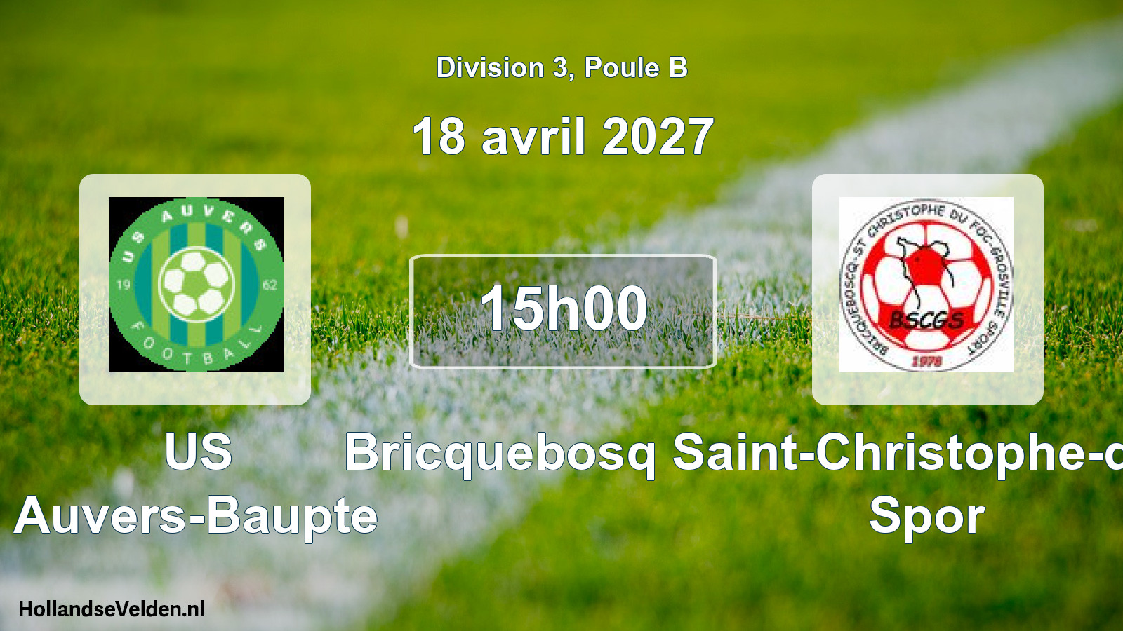 Match programmé: US Auvers-Baupte - Bricquebosq Saint-Christophe-du-Foc-Grosville Spor (18 avril 2027)