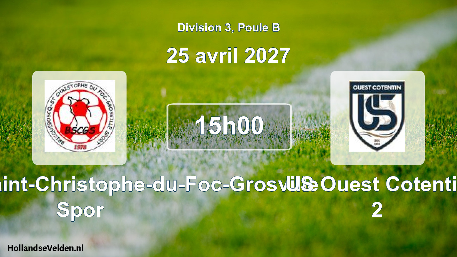 Match programmé: Bricquebosq Saint-Christophe-du-Foc-Grosville Spor - US Ouest Cotentin 2 (25 avril 2027)