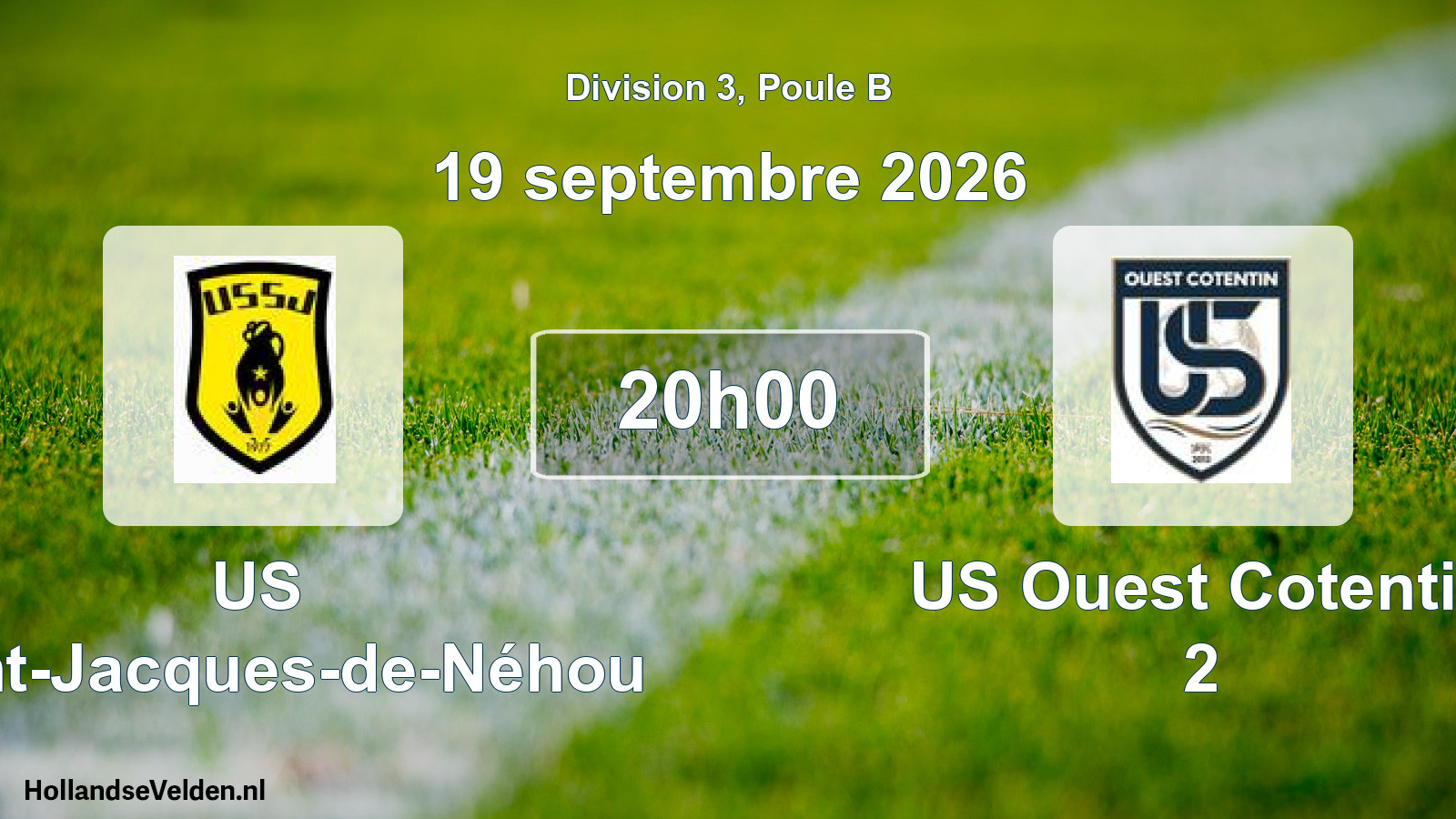 Geplande wedstrijd: US Saint-Jacques-de-Néhou - US Ouest Cotentin 2 (19 september 2026)