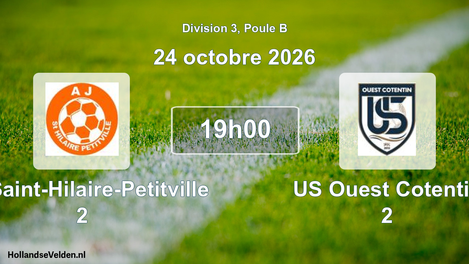 Match programmé: AJ Saint-Hilaire-Petitville 2 - US Ouest Cotentin 2 (24 octobre 2026)