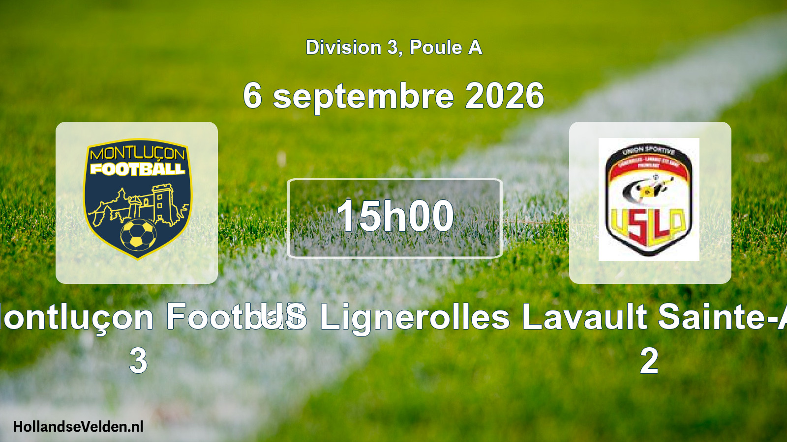 Match programmé: Montluçon Football 3 - US Lignerolles Lavault Sainte-Anne Prémilhat 2 (6 septembre 2026)