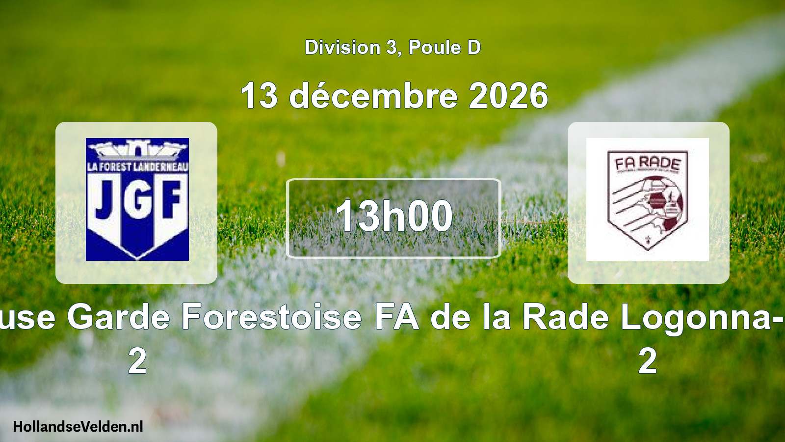 Scheduled Match: Joyeuse Garde Forestoise 2 - FA de la Rade Logonna-Daoulas 2 (13 December 2026)
