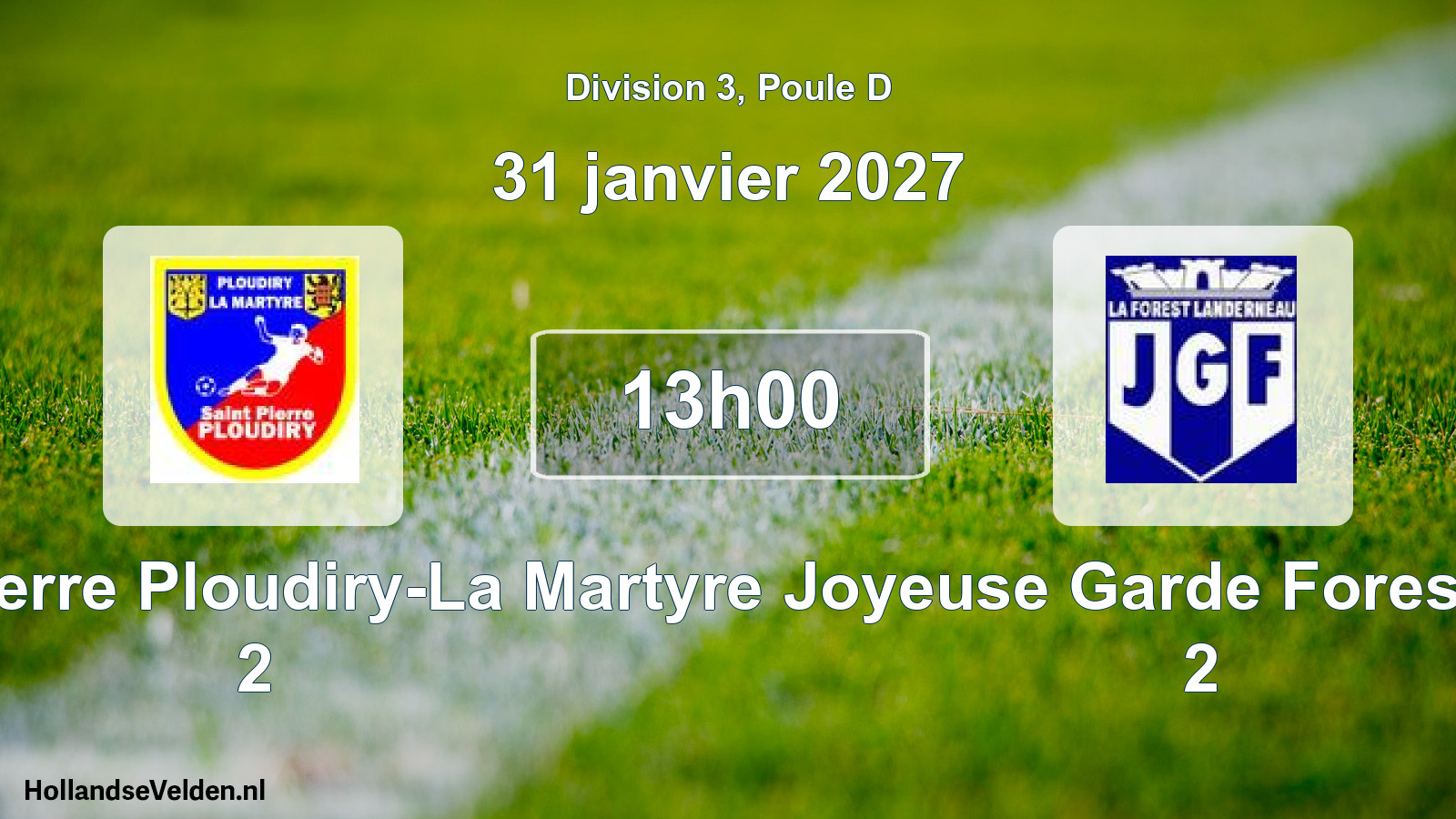 Scheduled Match: Saint Pierre Ploudiry-La Martyre 2 - Joyeuse Garde Forestoise 2 (31 January 2027)